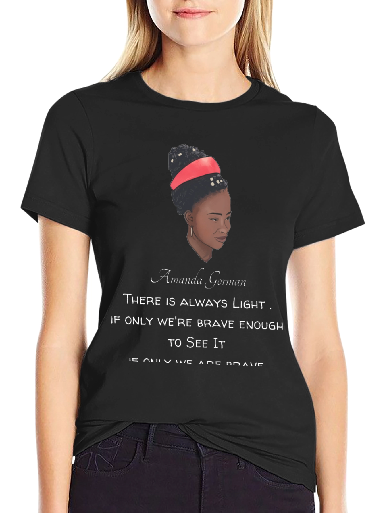 Amanda Gorman Quote T-Shirt - Motivational Tee