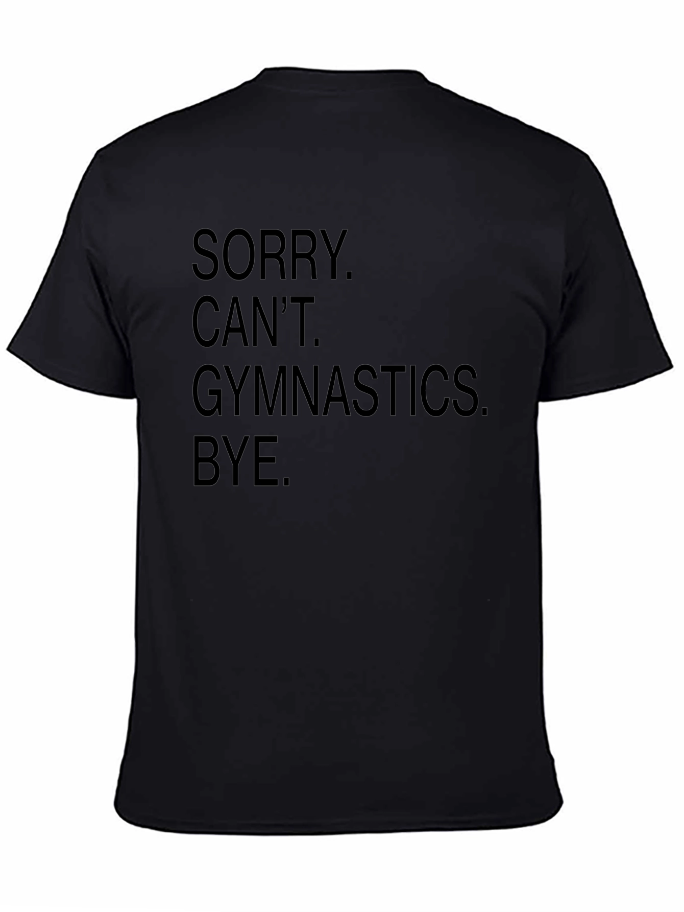 Sorry Cant Gymnastics Black Graphic Tee