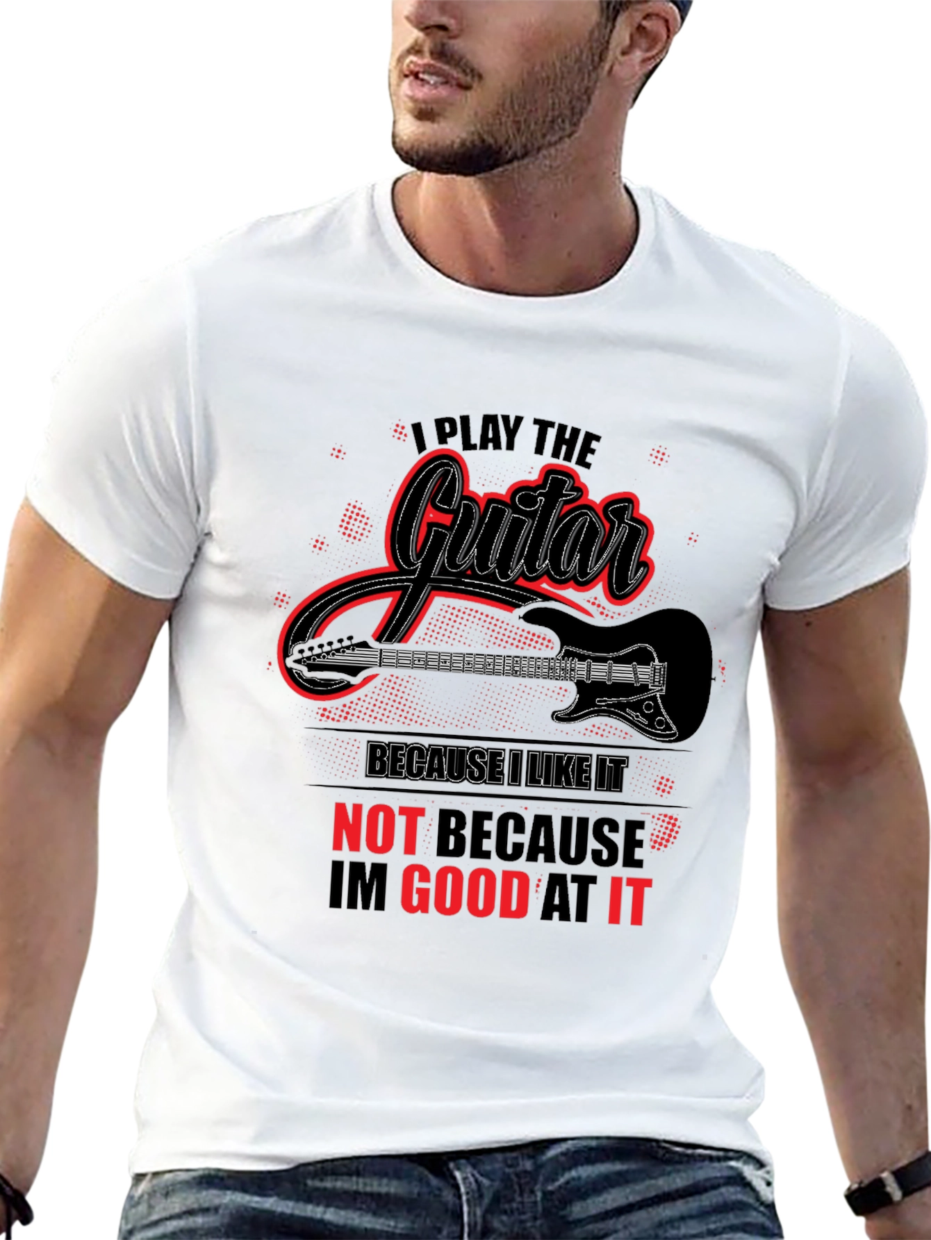 I Play Guitar Because I Like It Graphic T-Shirt