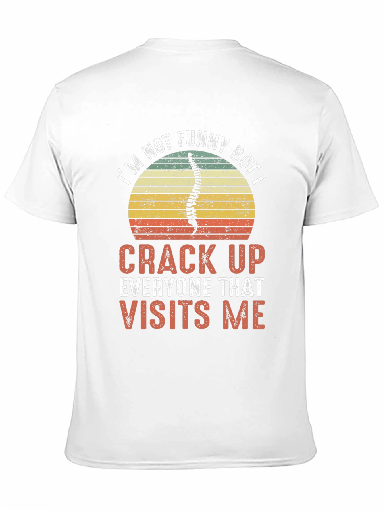 Funny Chiropractor T-Shirt - Crack Up Visits