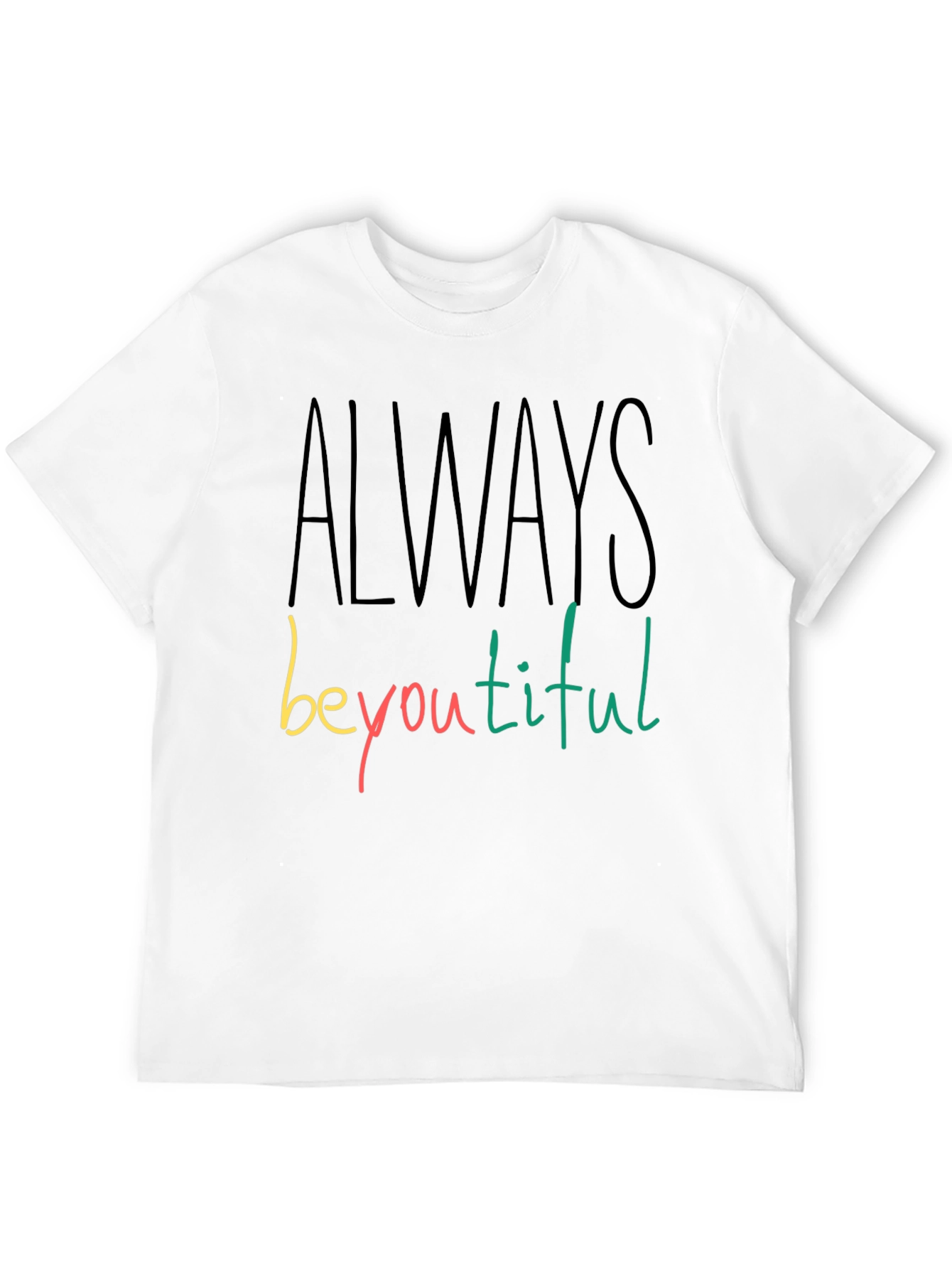 Always Beyoutiful Graphic Tee - Black Unisex T-Shirt