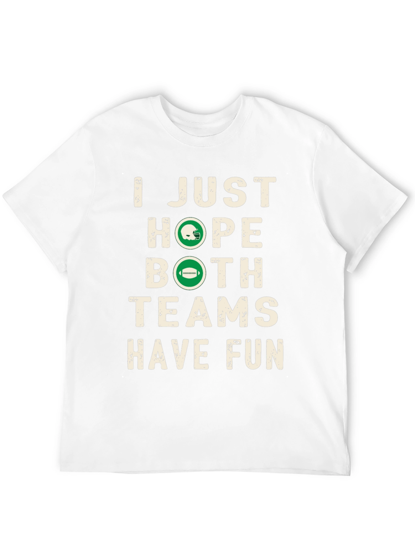 Funny Football Season Hope Both Teams Have Fun T-Shirt