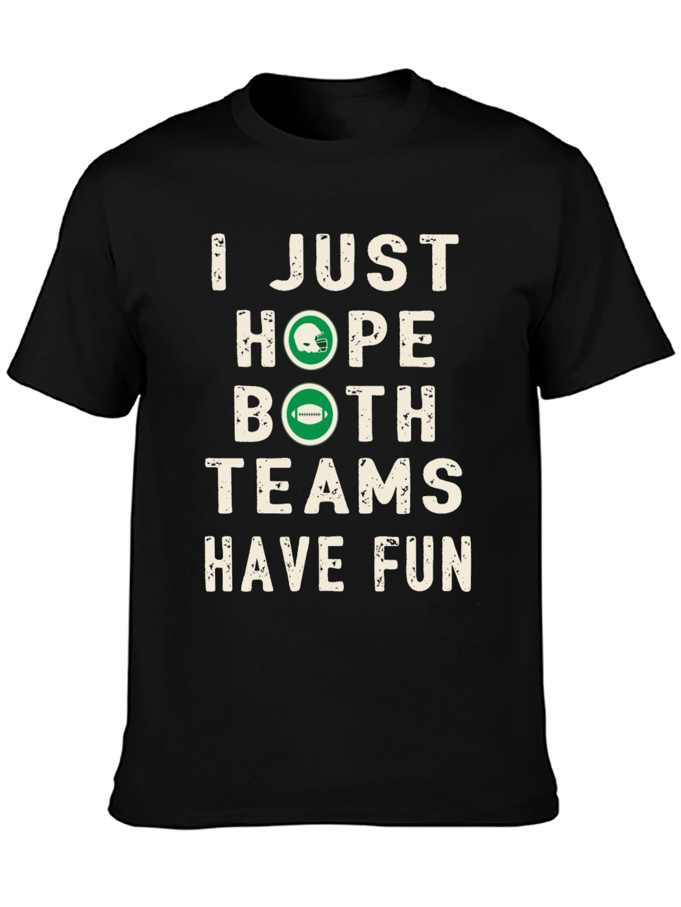 Funny Football Season Hope Both Teams Have Fun T-Shirt