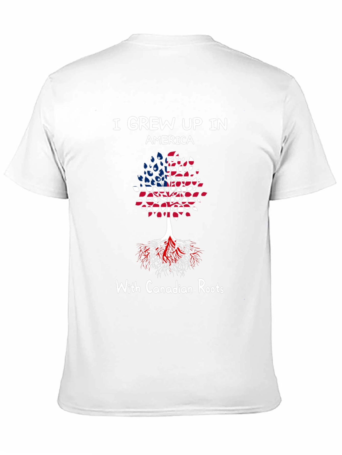 Grew Up In America With Canadian Roots T-Shirt