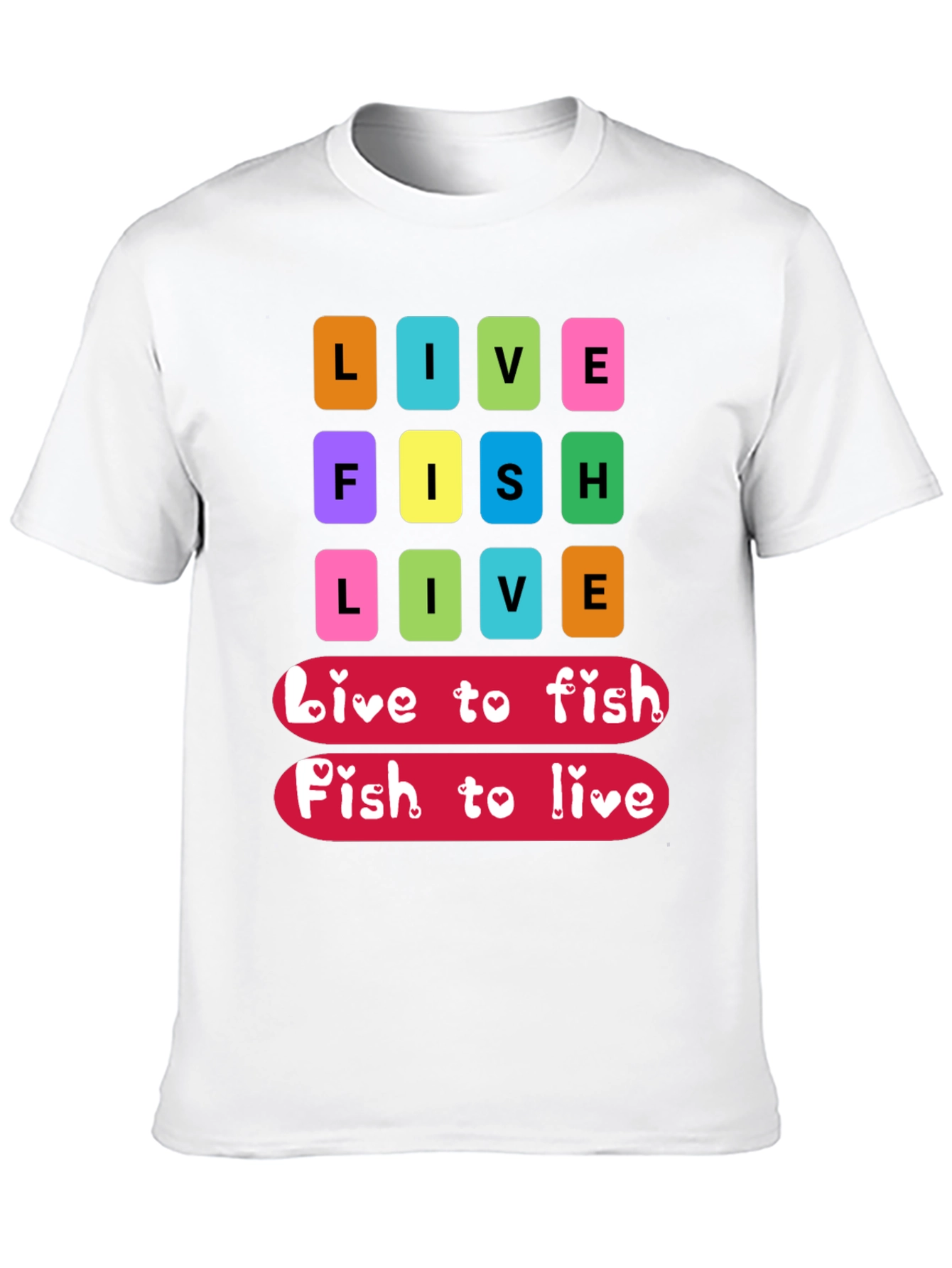 Live Fish Live Graphic T-Shirt