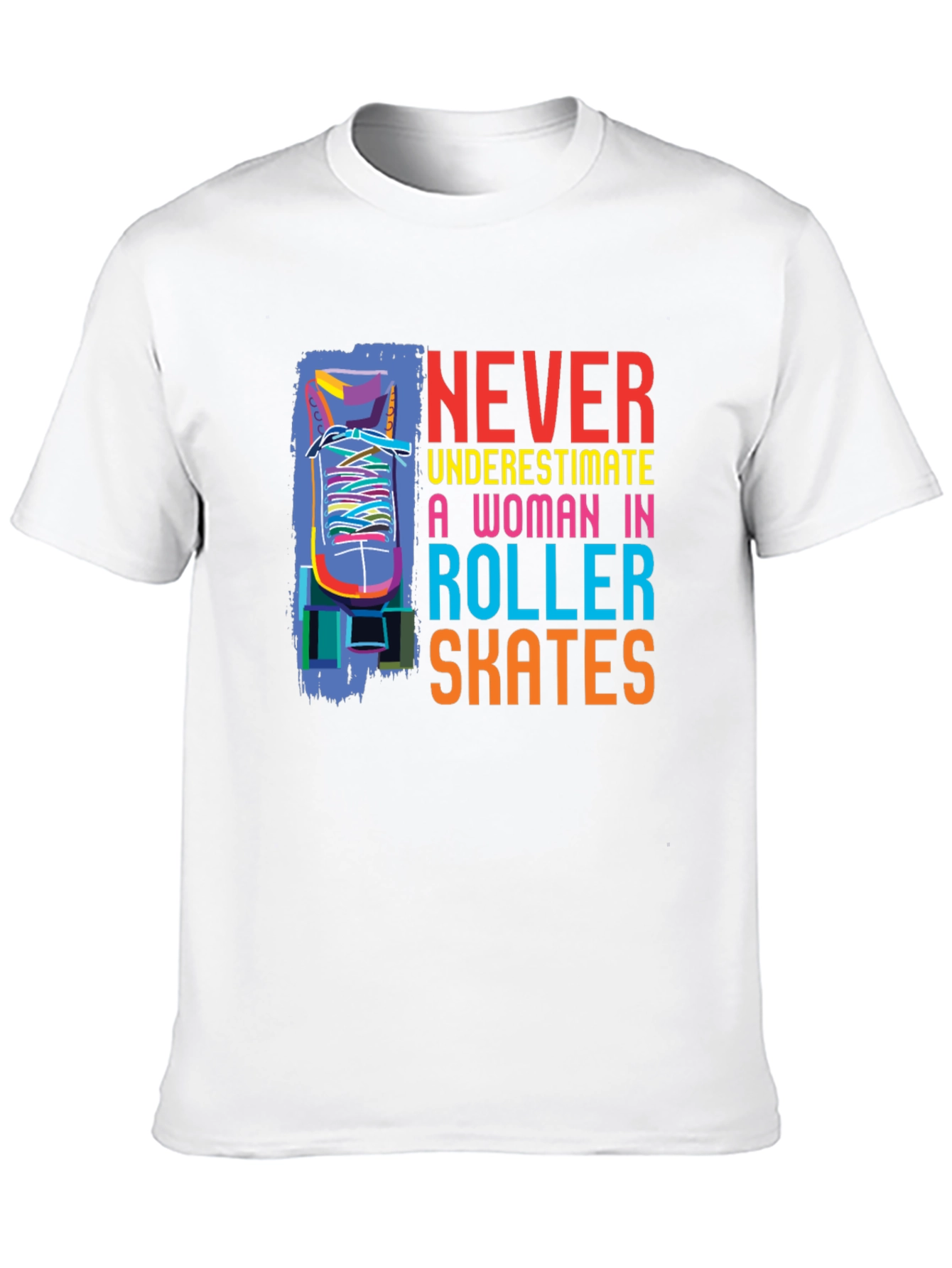 Never Underestimate Roller Skates T-Shirt