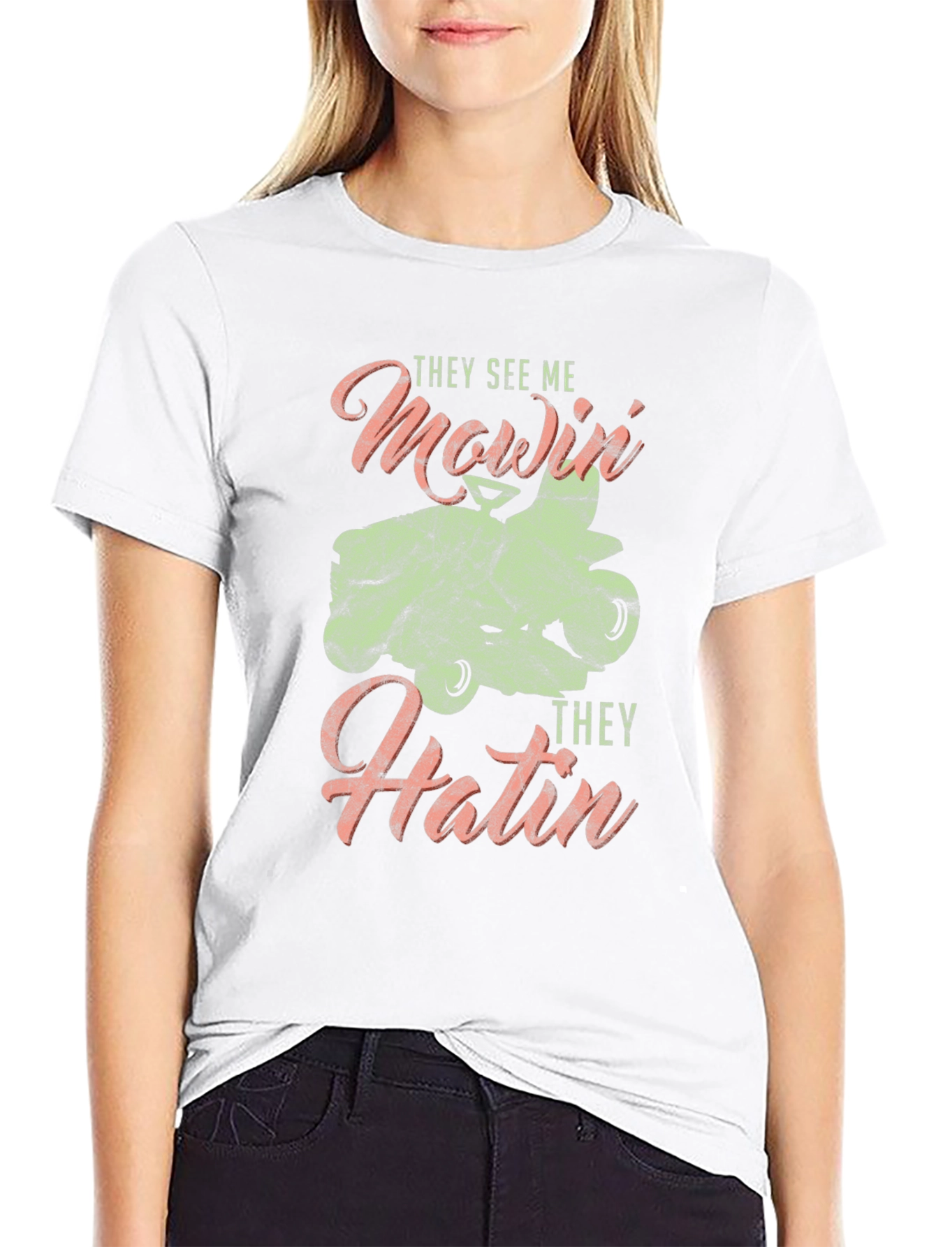 They See Me Mowin T-Shirt