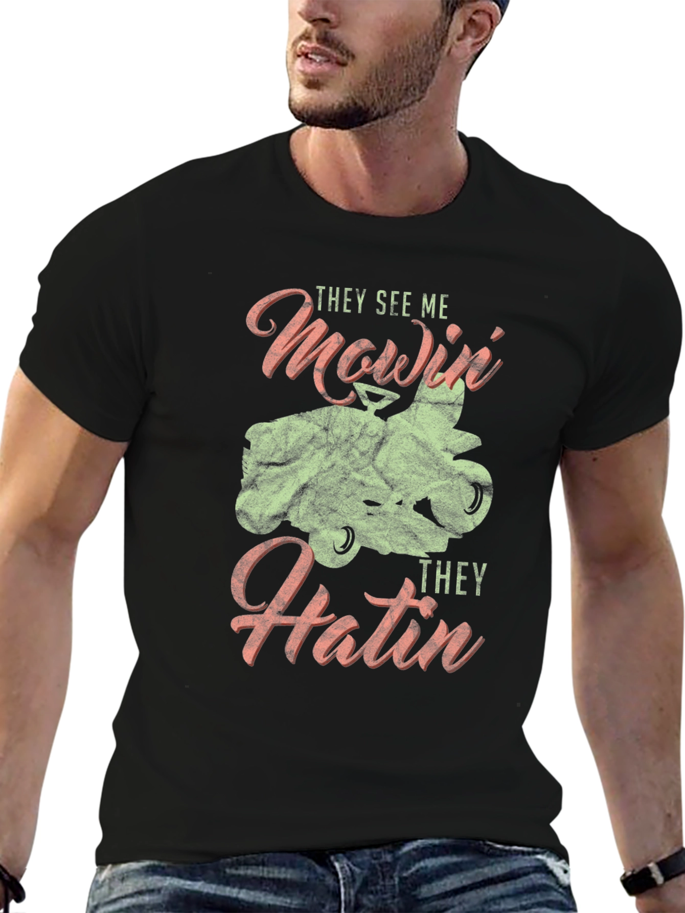 They See Me Mowin T-Shirt