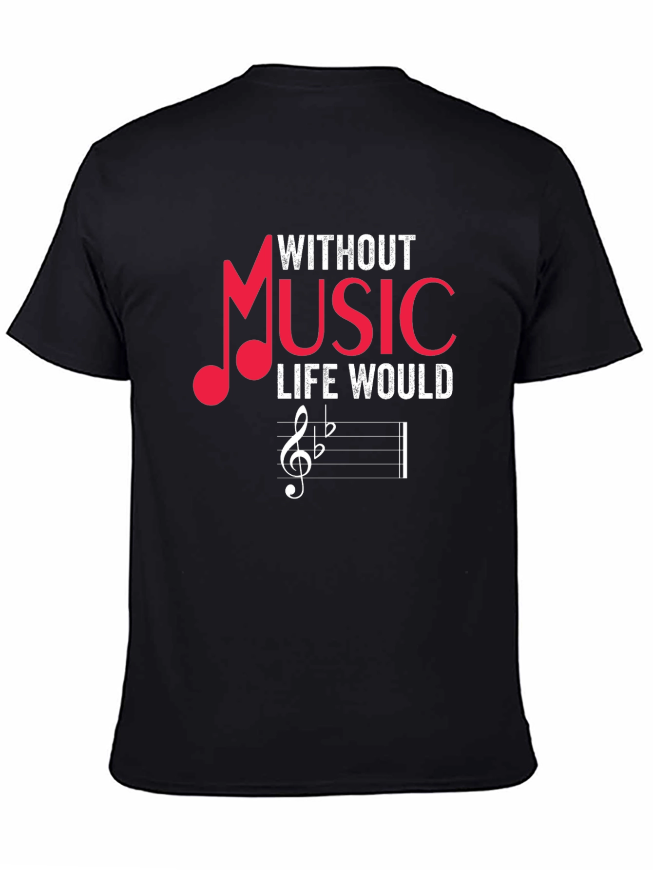 Without Music Life Would Be Flat T-Shirt