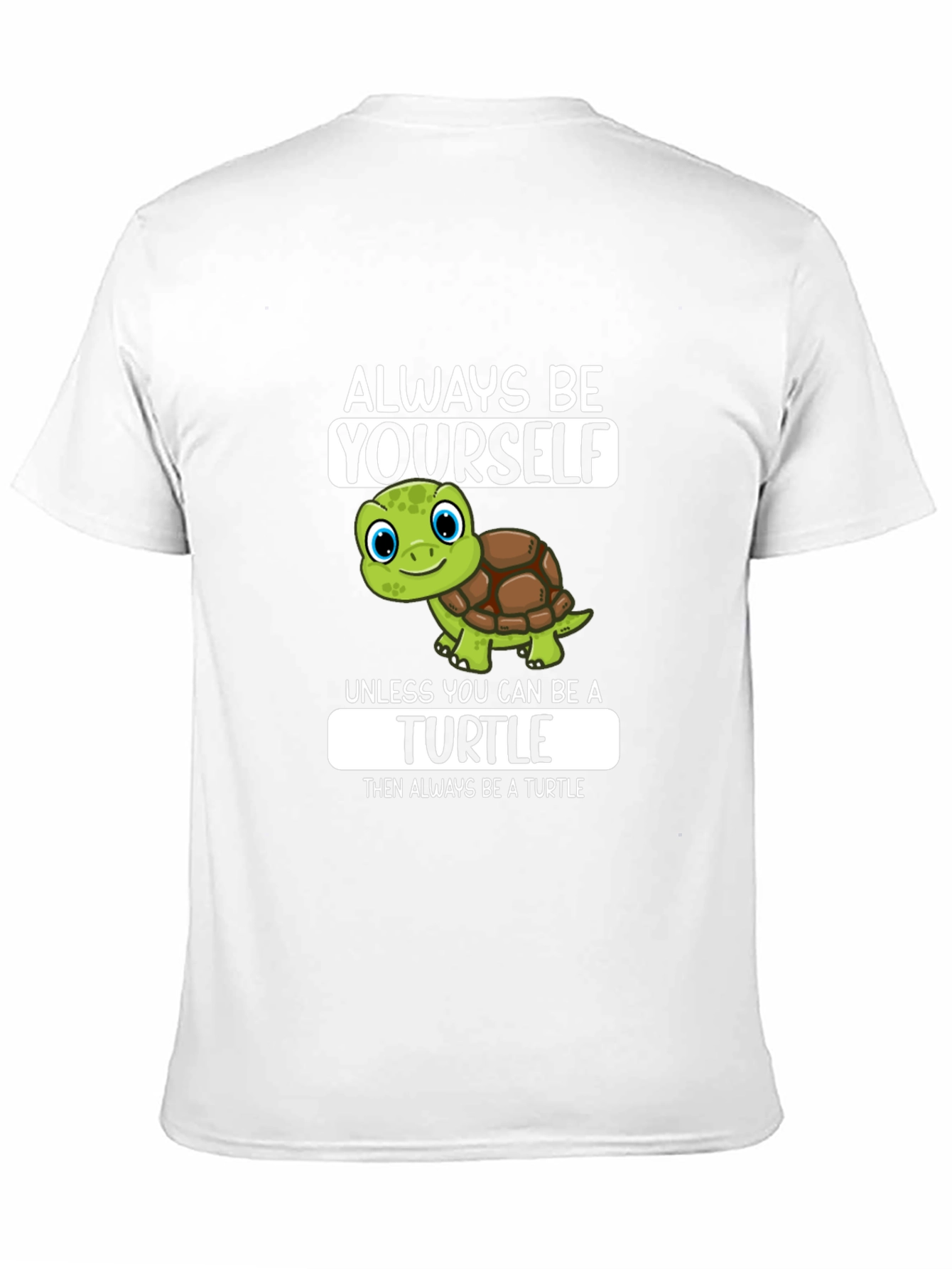 Always Be Yourself Turtle Graphic T-Shirt