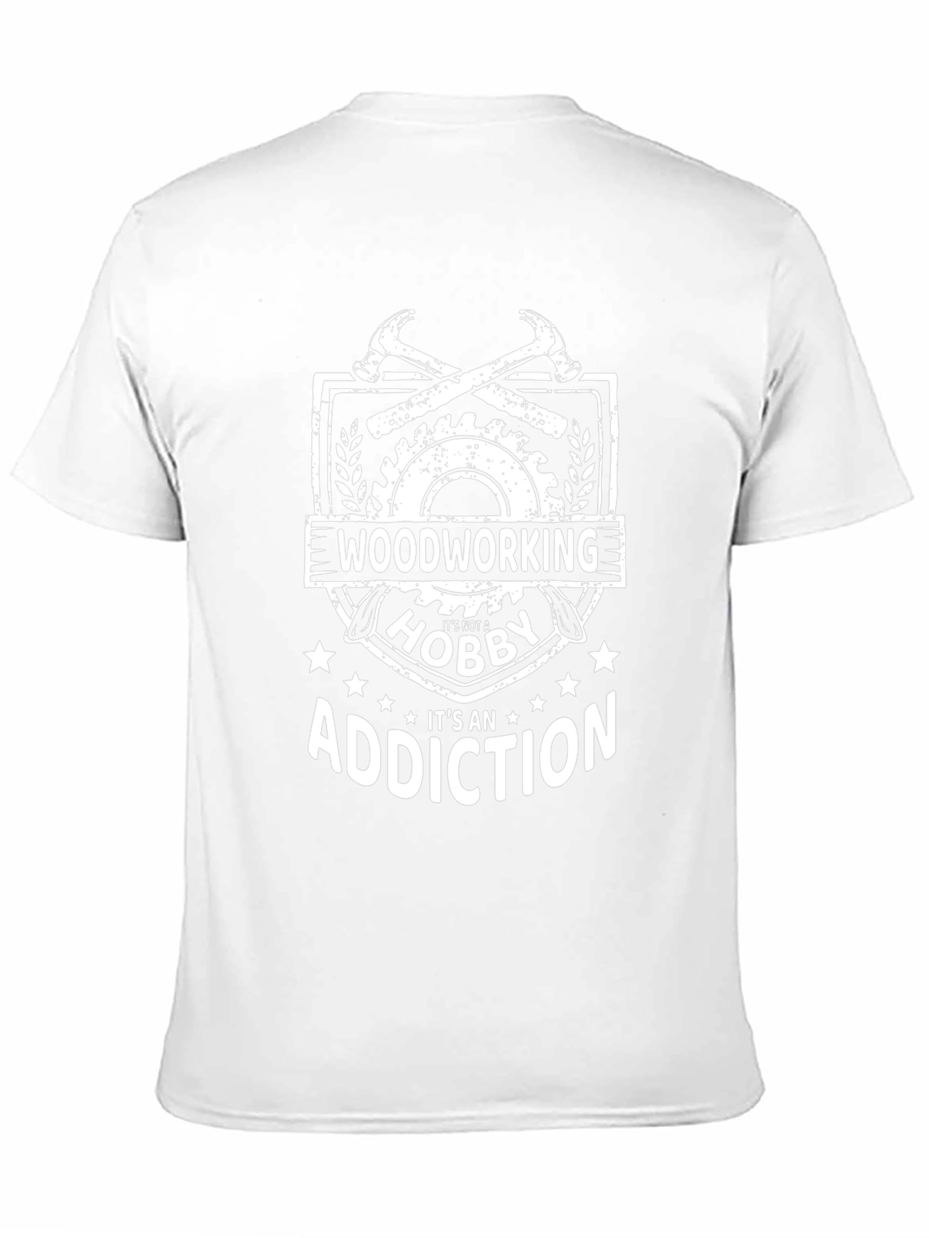 Woodworking Addiction T-Shirt - Hobbyist Gift