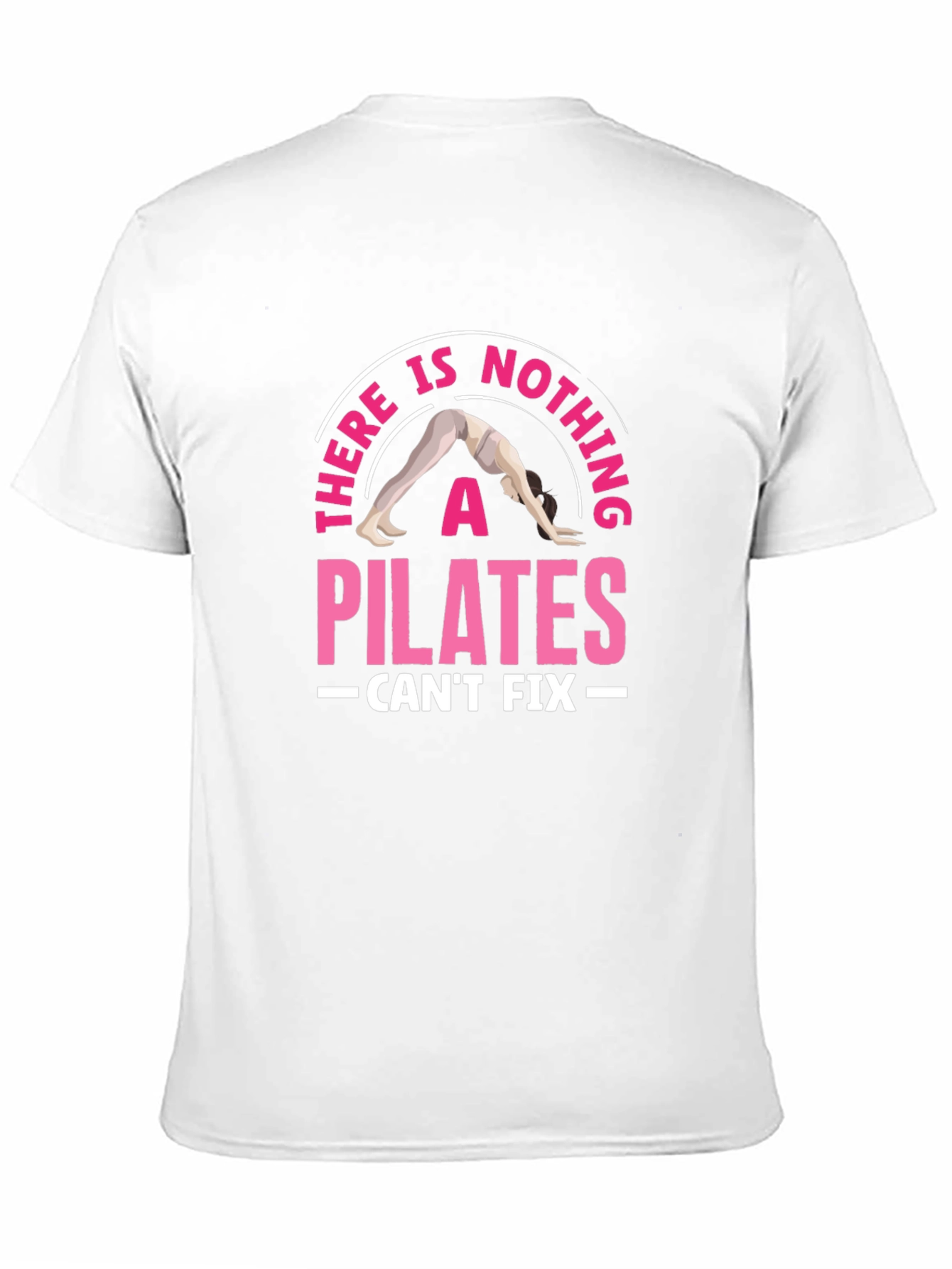 Pilates Can Fix It Graphic Tee