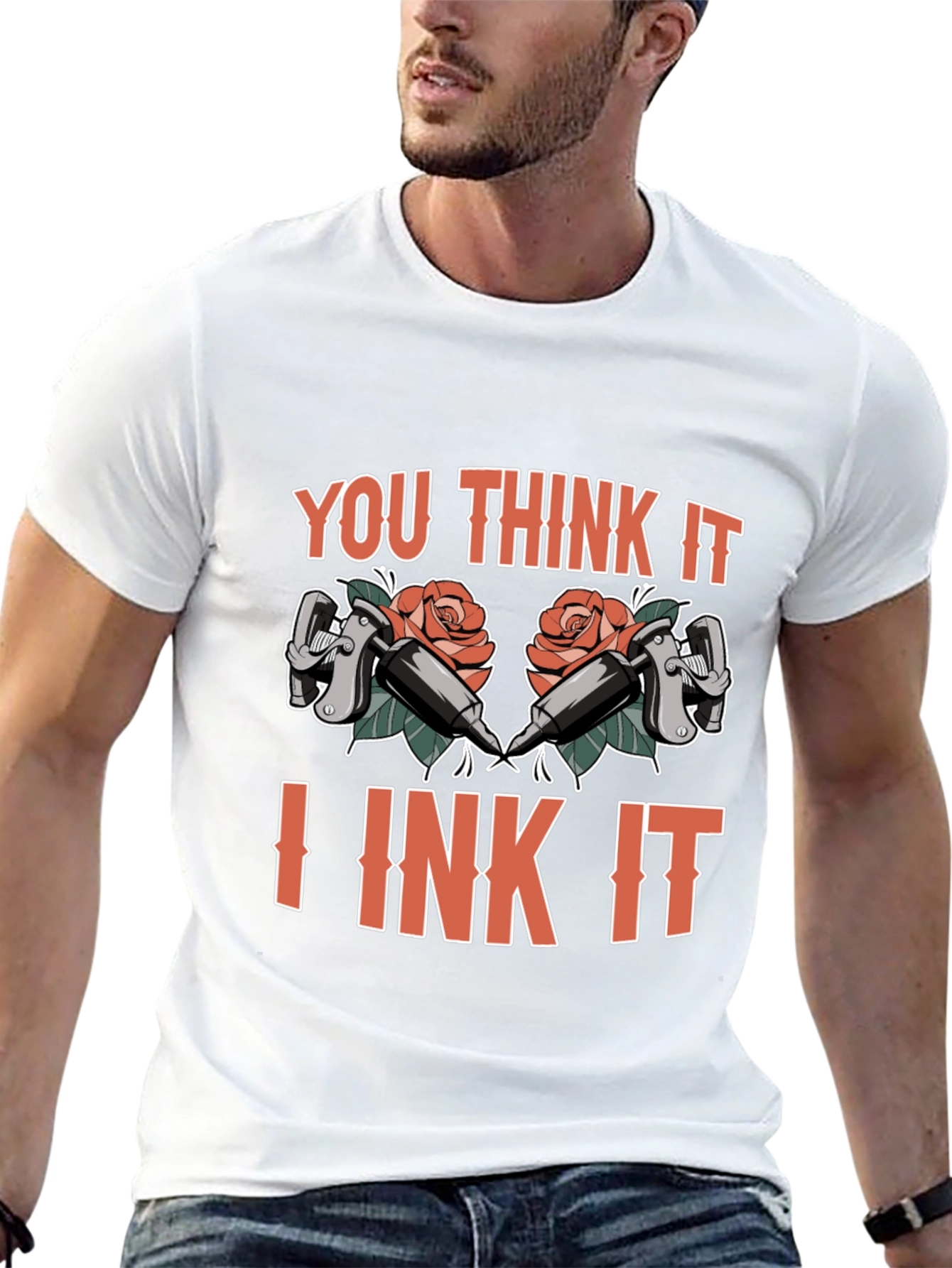 You Think It I Ink It Tattoo T-Shirt