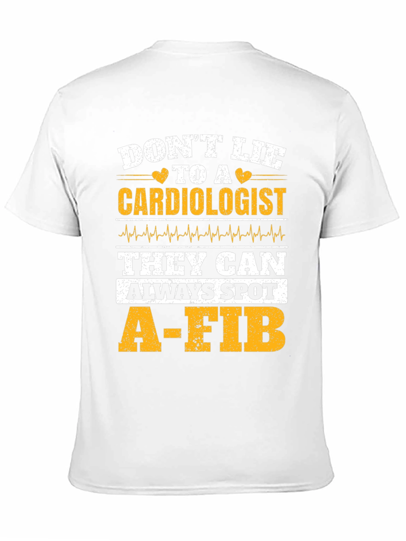 Dont Lie to a Cardiologist T-Shirt