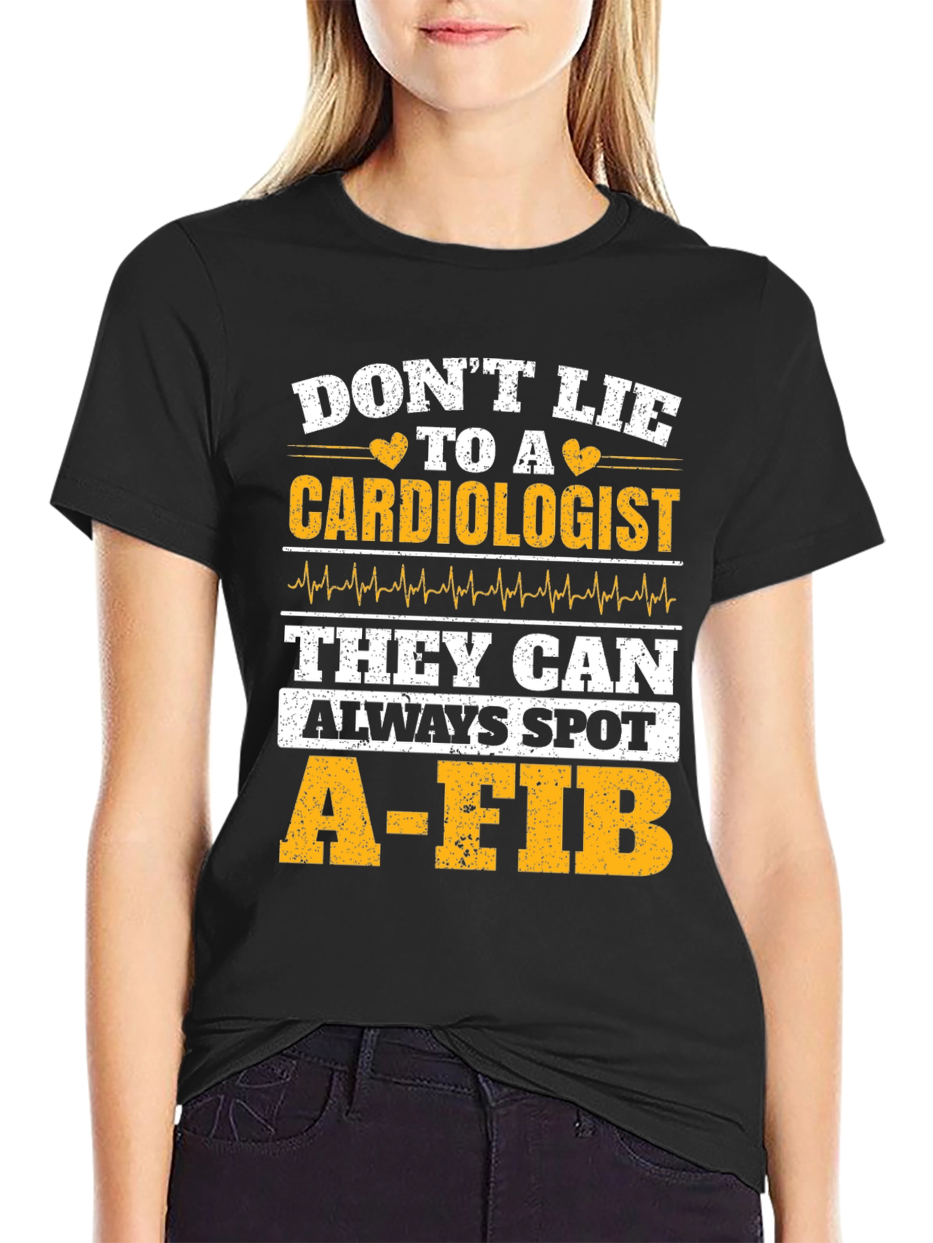 Dont Lie to a Cardiologist T-Shirt
