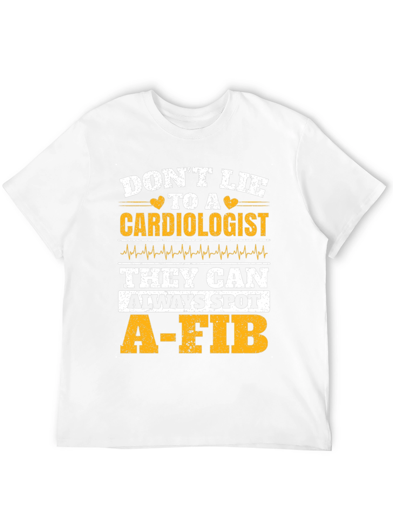 Dont Lie to a Cardiologist T-Shirt