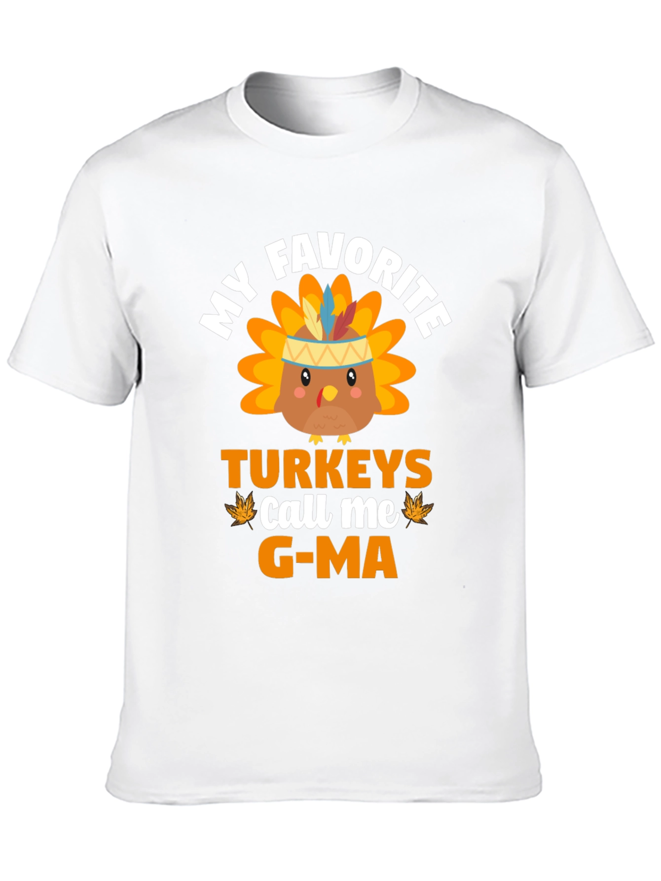 My Favorite Turkeys Call Me G-Ma T-Shirt