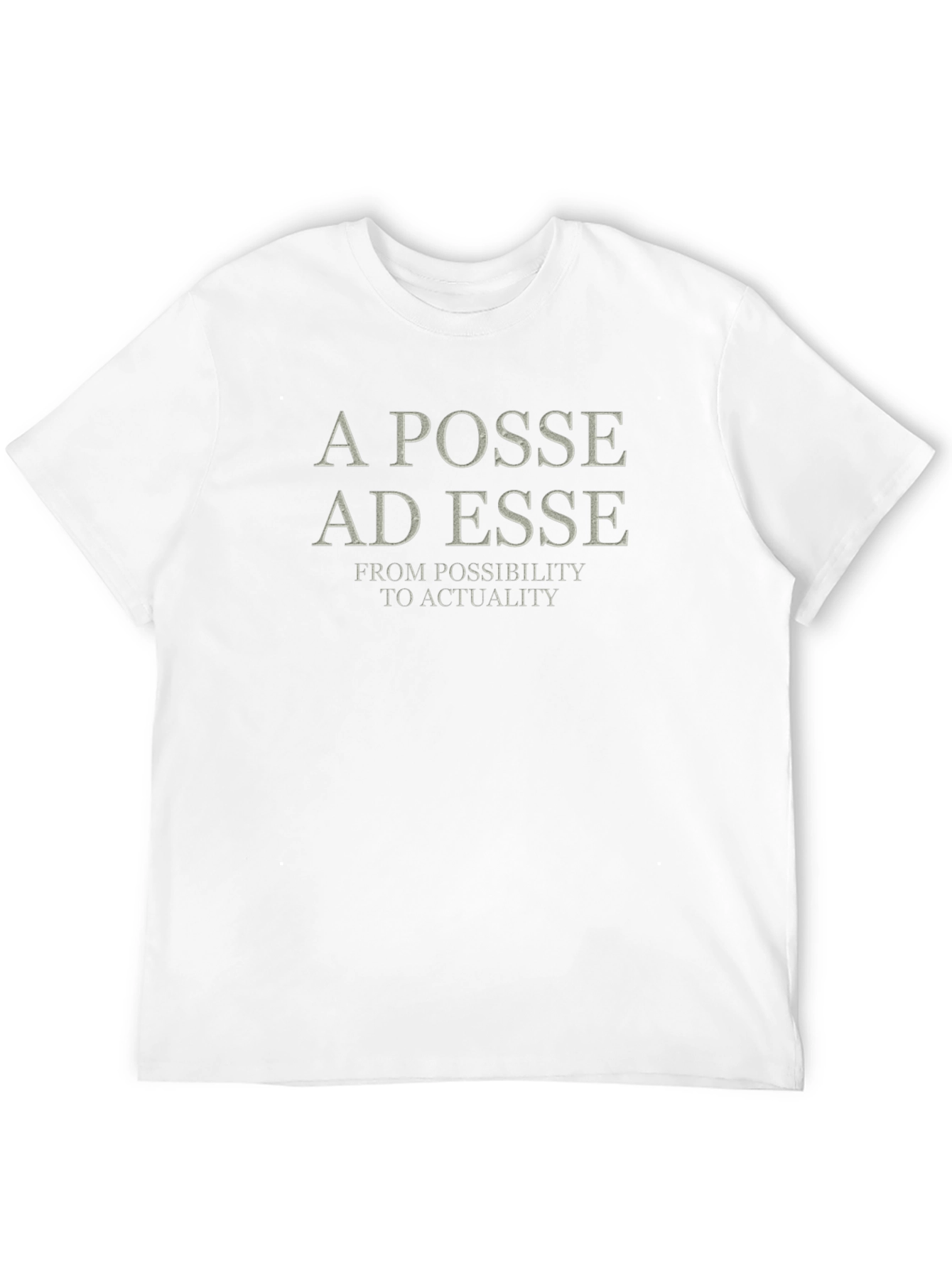 A Posse Ad Esse T-Shirt - Latin Philosophy Shirt