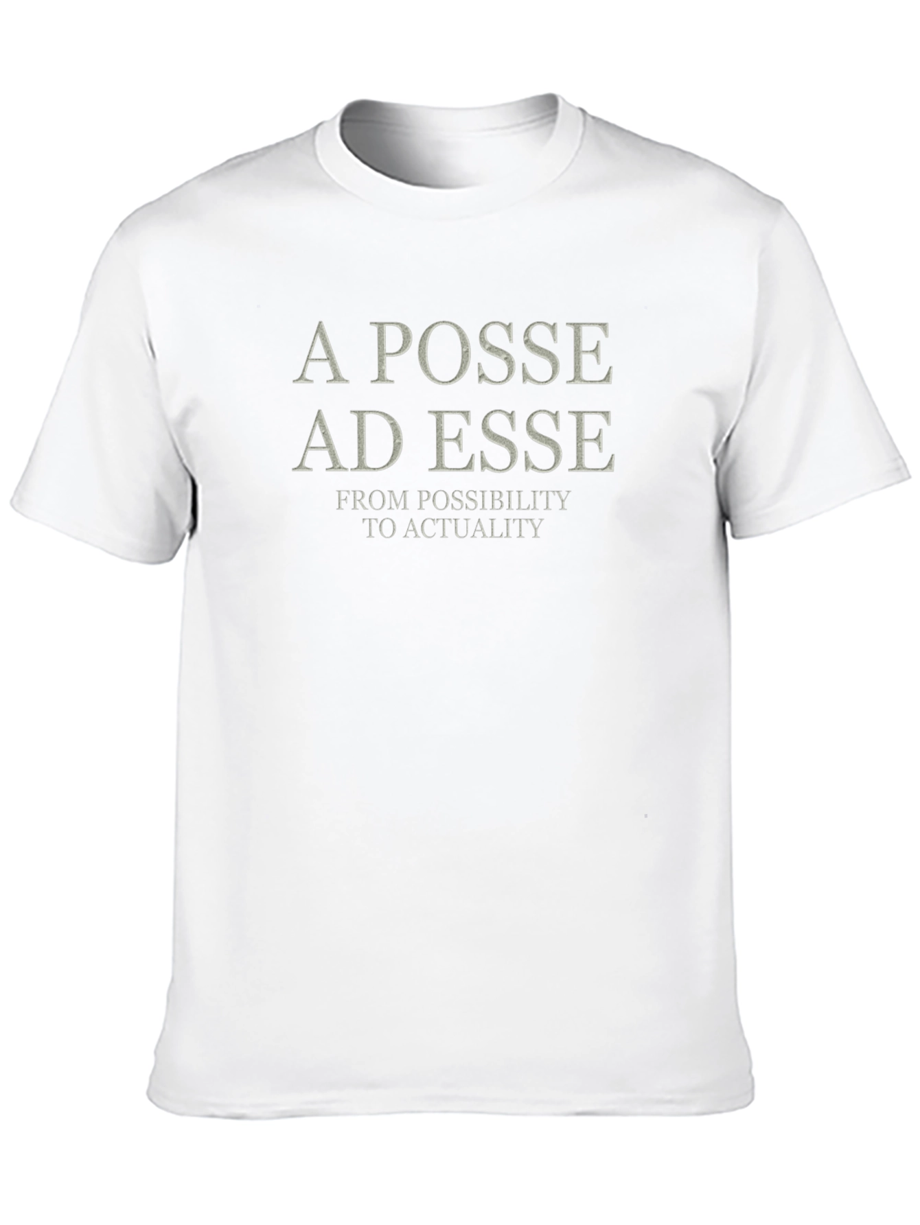 A Posse Ad Esse T-Shirt - Latin Philosophy Shirt