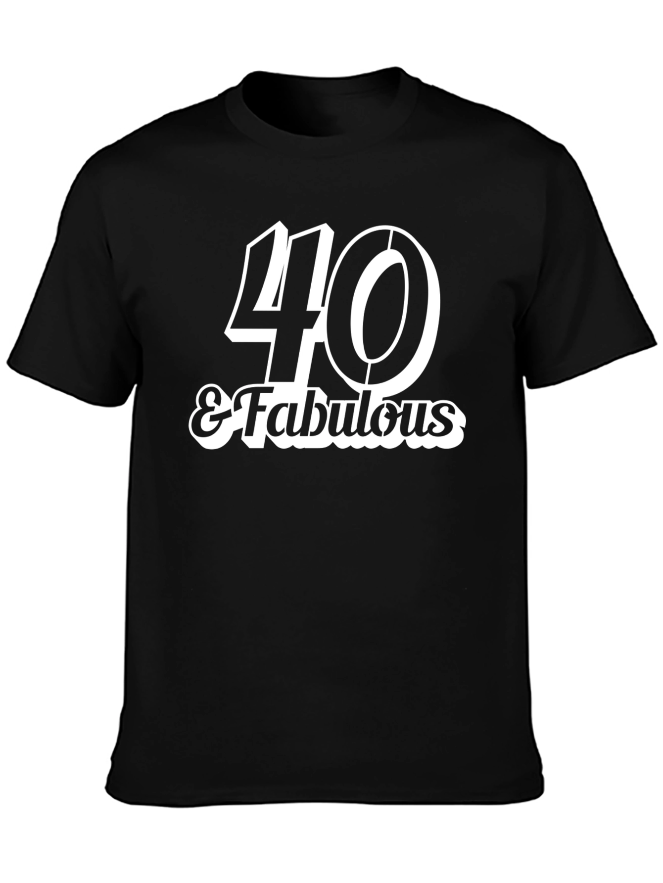 40 & Fabulous T-Shirt