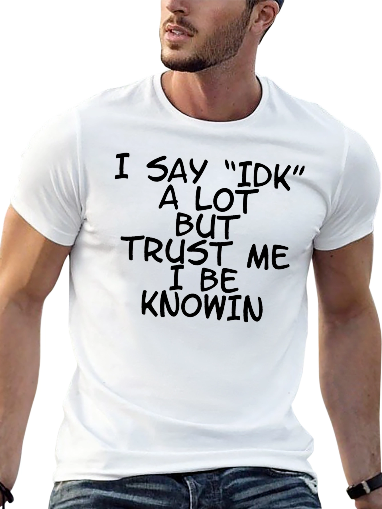 I Say IDK T-Shirt - Black Humor Tee