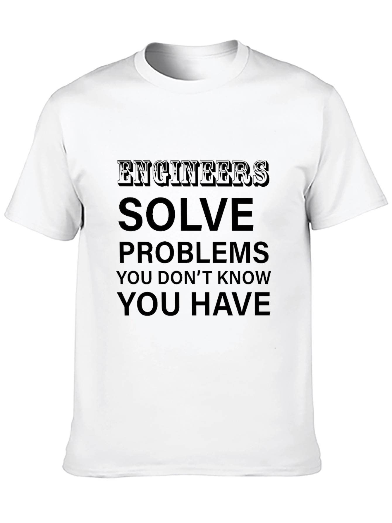 Engineers Solve Problems T-Shirt - Black