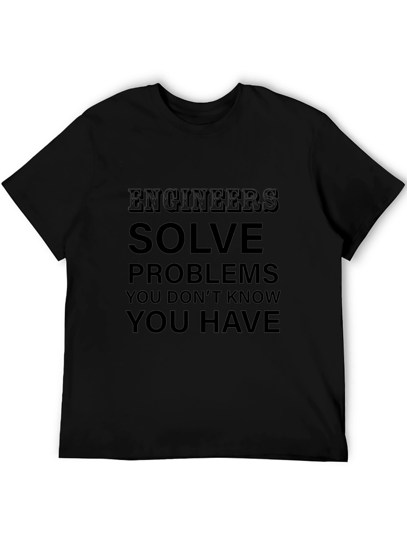 Engineers Solve Problems T-Shirt - Black