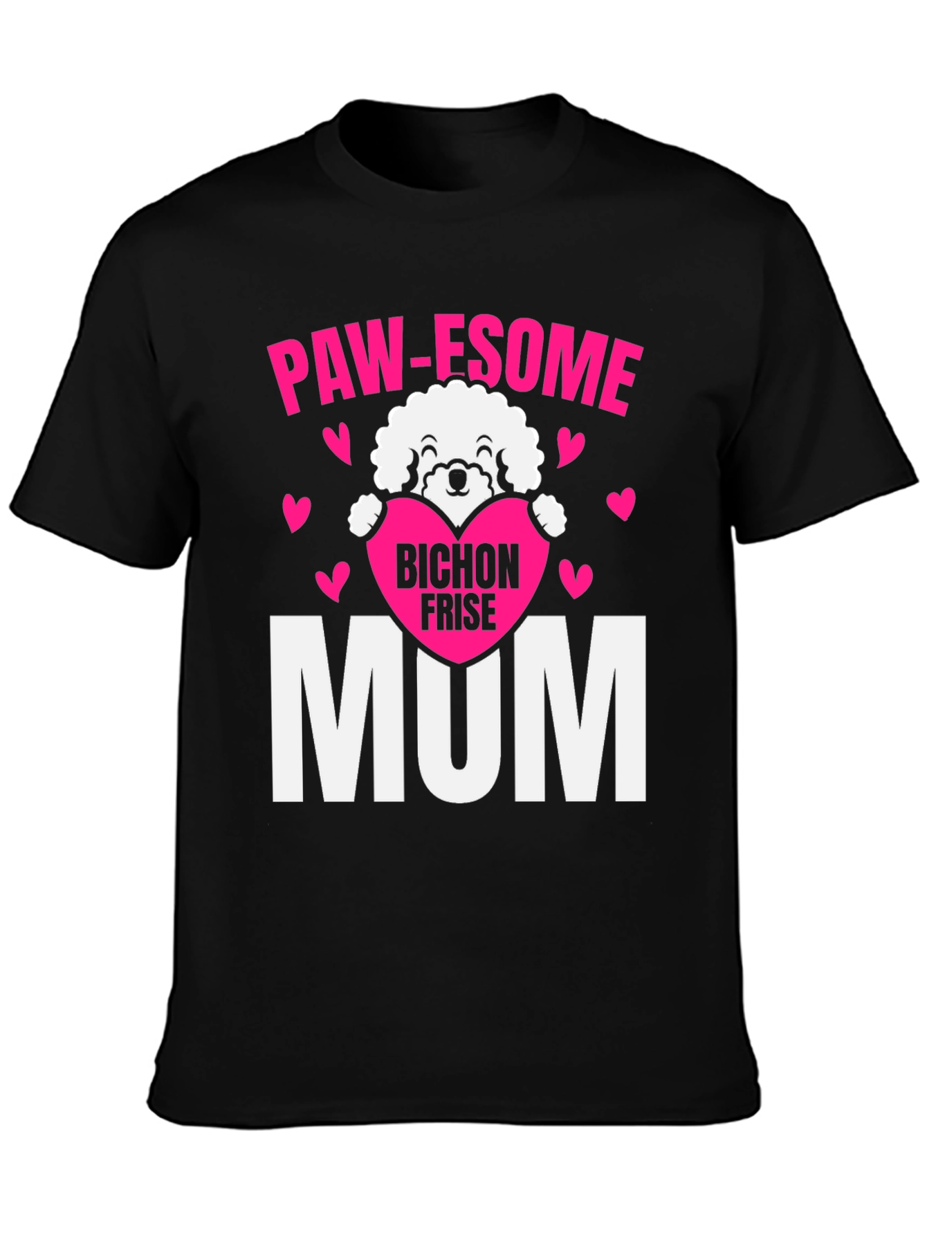 Paw-some Bichon Frise Mum T-Shirt