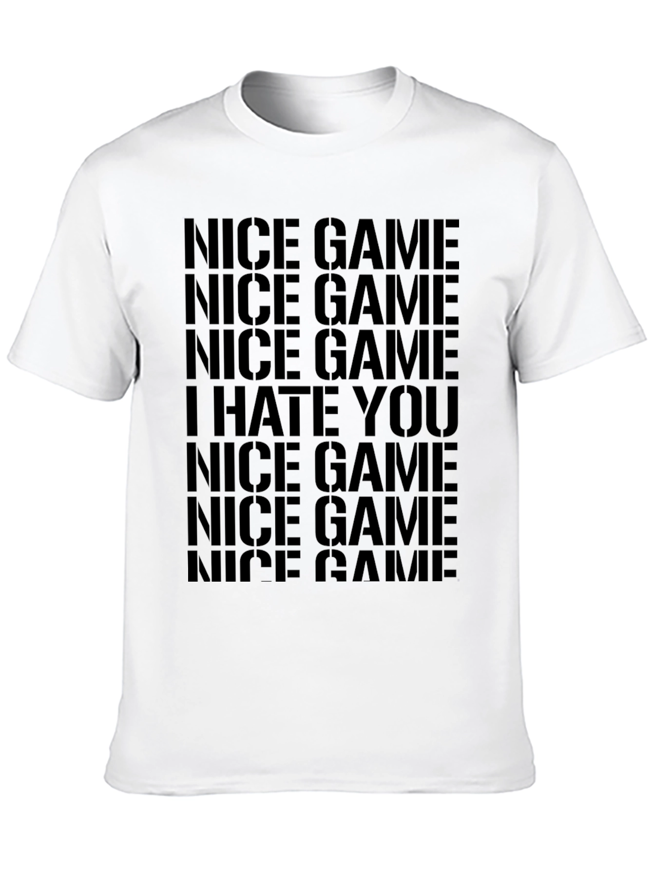 Nice Game I Hate You Black Graphic Tee Shirt