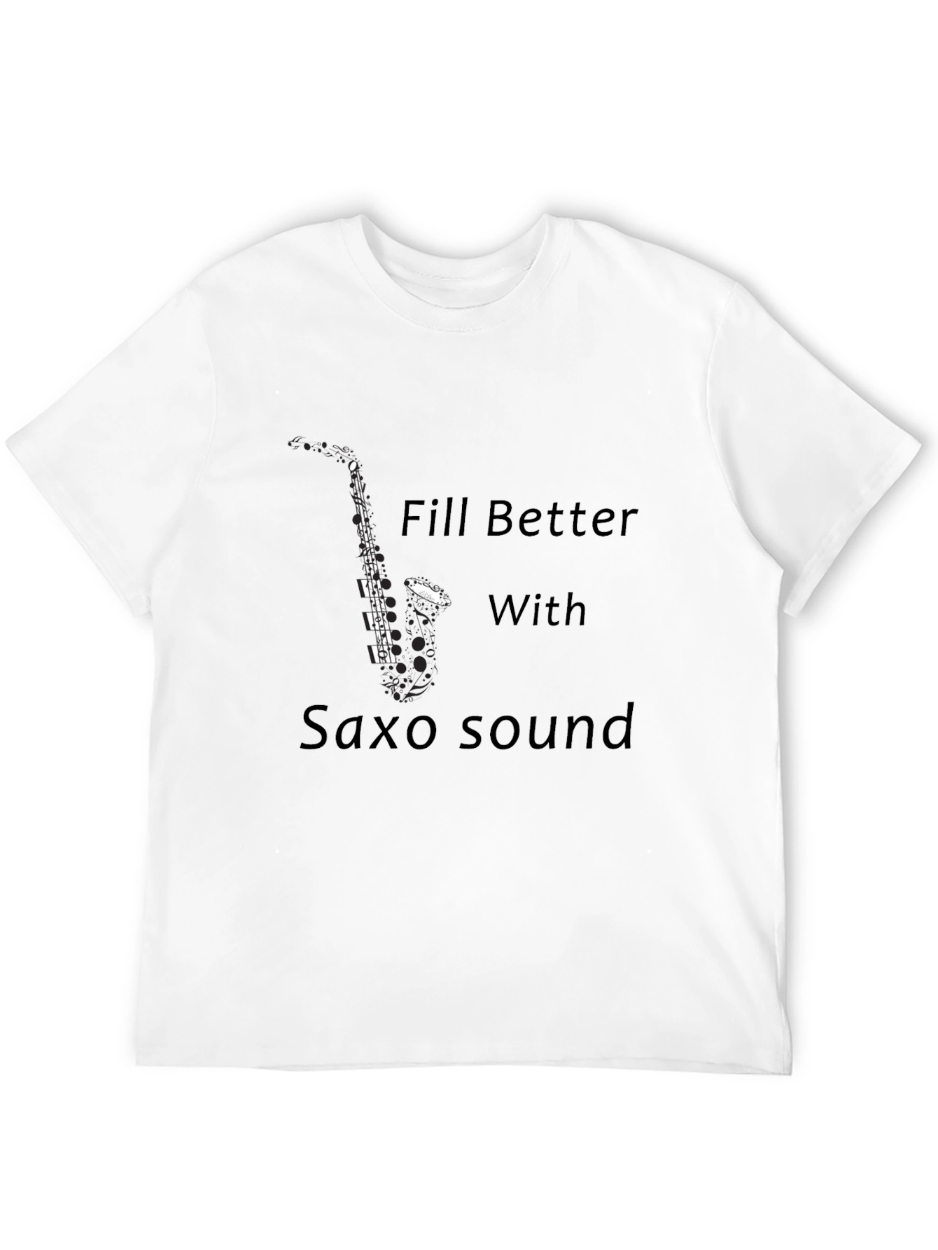 Saxophone T-Shirt: Feel Better with Saxo Sound