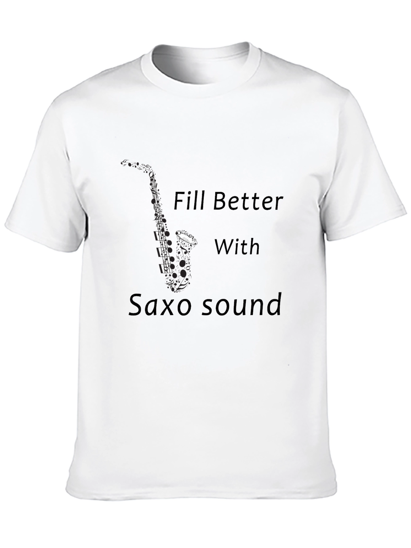 Saxophone T-Shirt: Feel Better with Saxo Sound