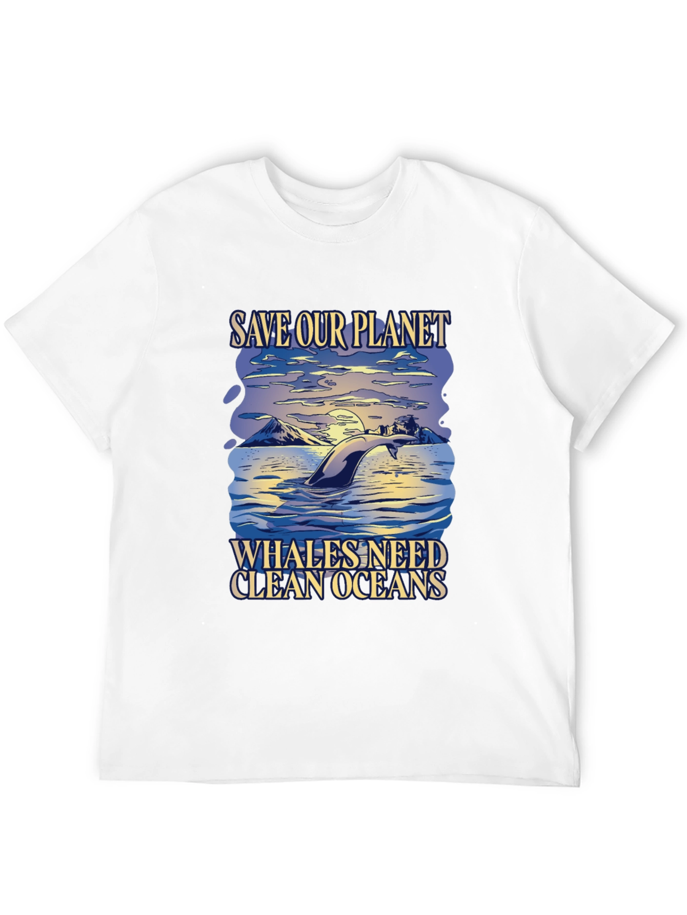 Save Our Planet T-Shirt - Whales Need Clean Oceans