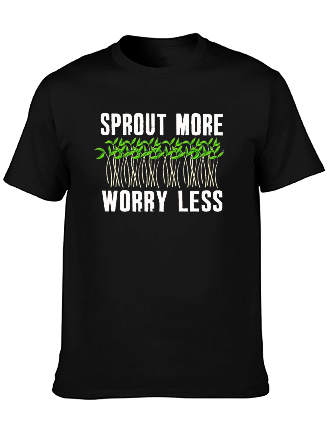 Sprout More Worry Less Graphic T-Shirt