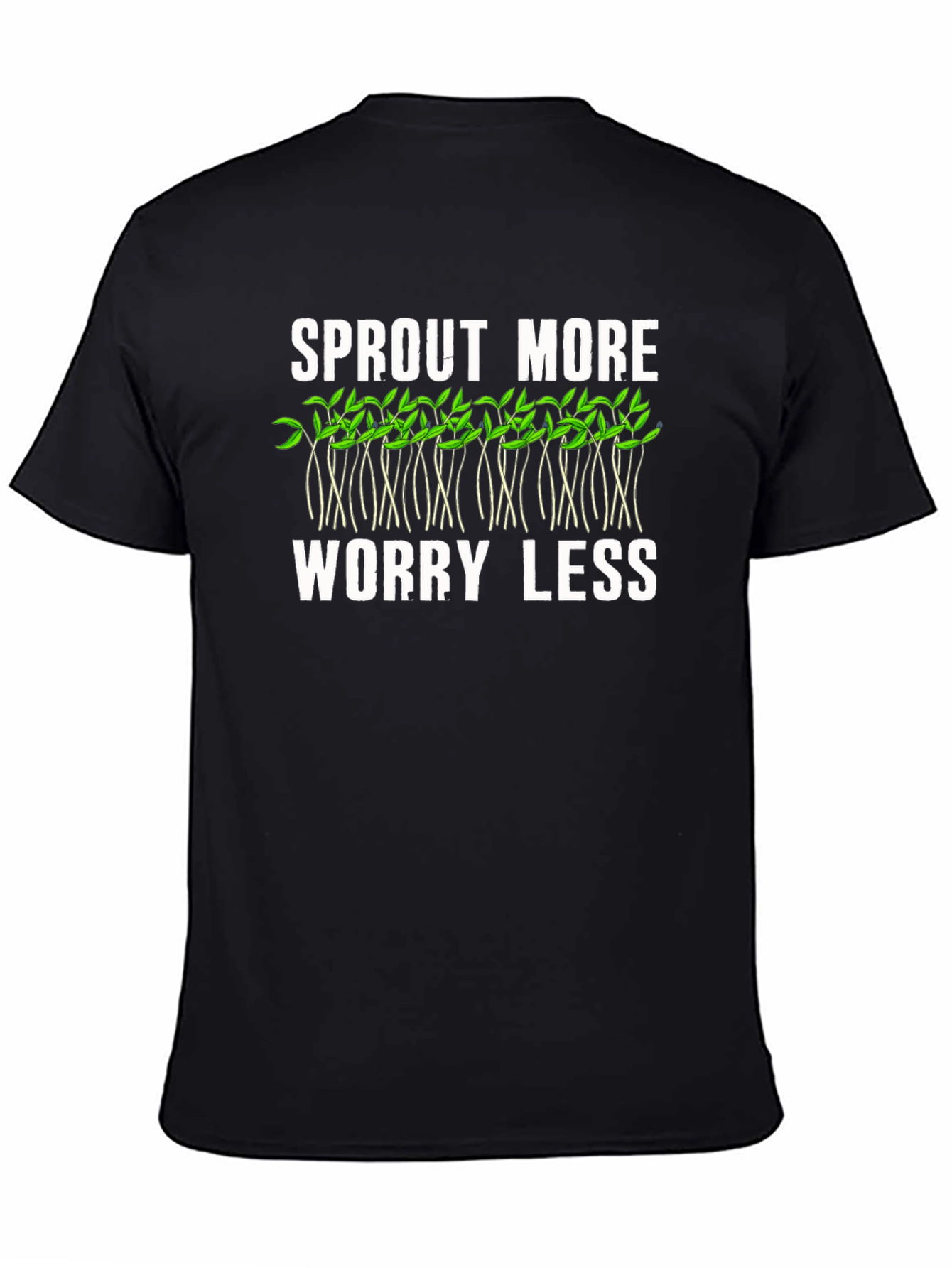 Sprout More Worry Less Graphic T-Shirt