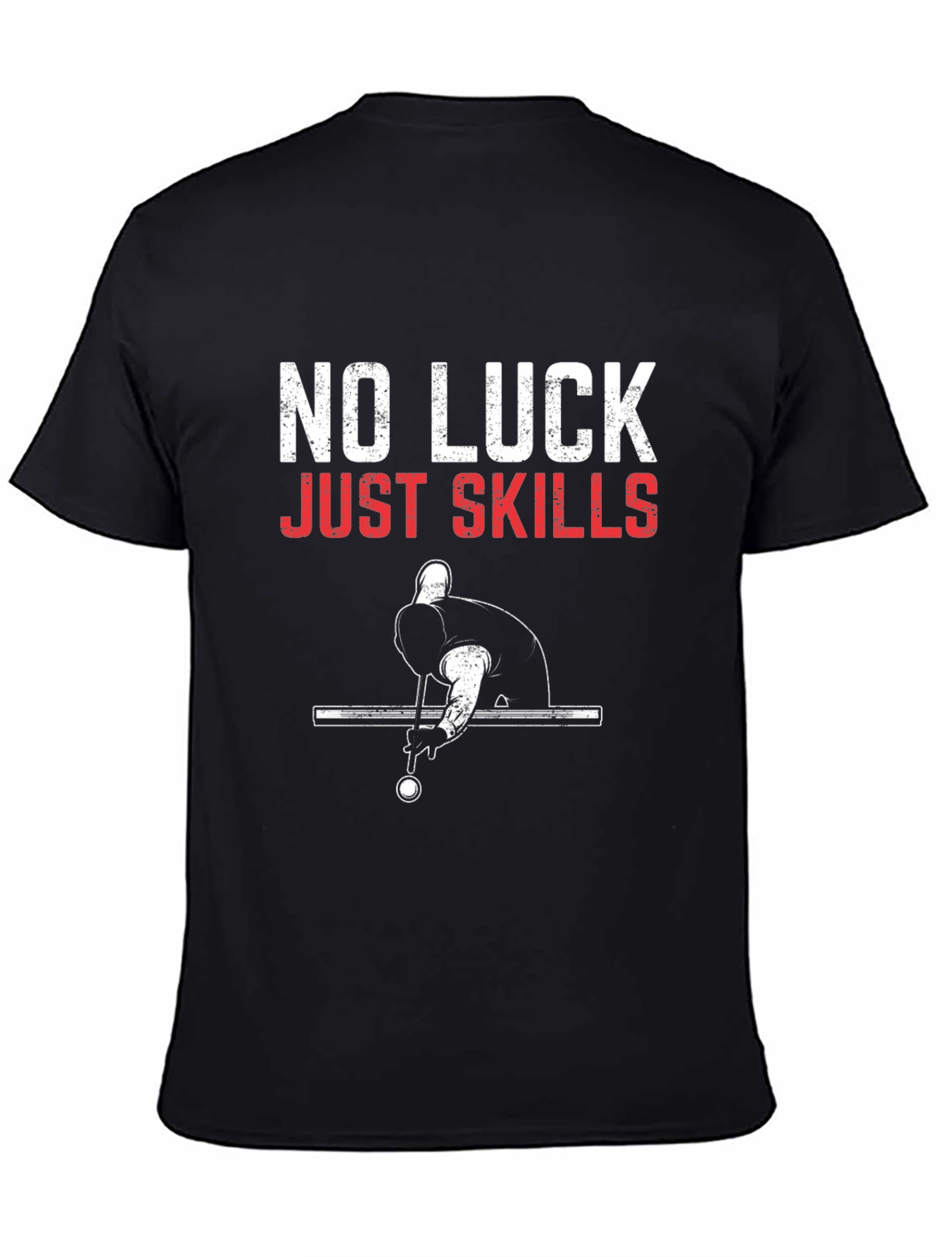 No Luck Just Skills Billiards T-Shirt