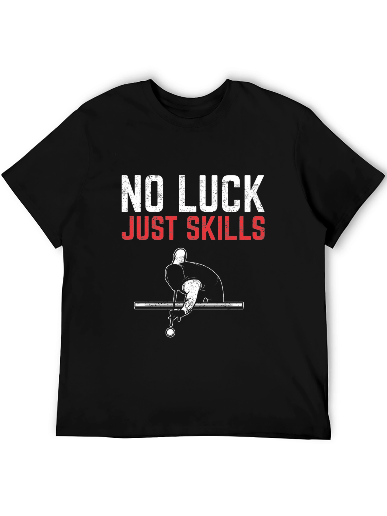 No Luck Just Skills Billiards T-Shirt