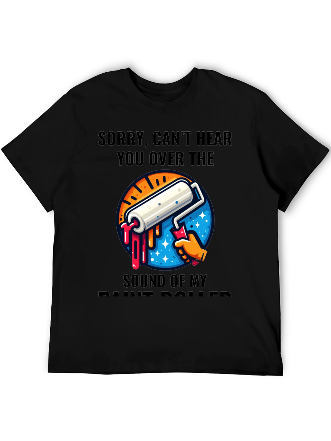 Funny Painter T-Shirt - Sound of My Paint Roller
