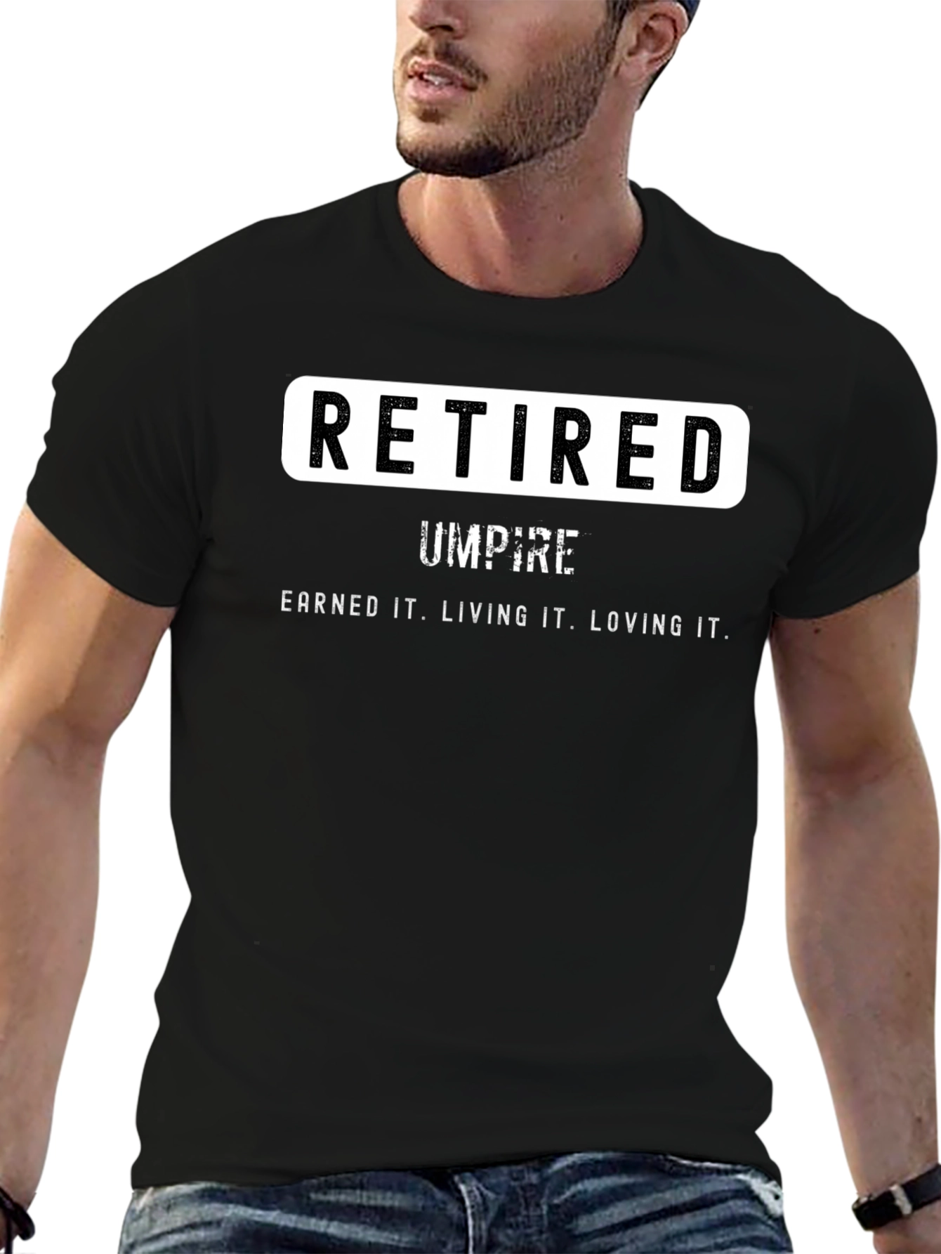 Retired Umpire T-Shirt - Earned It. Loving It