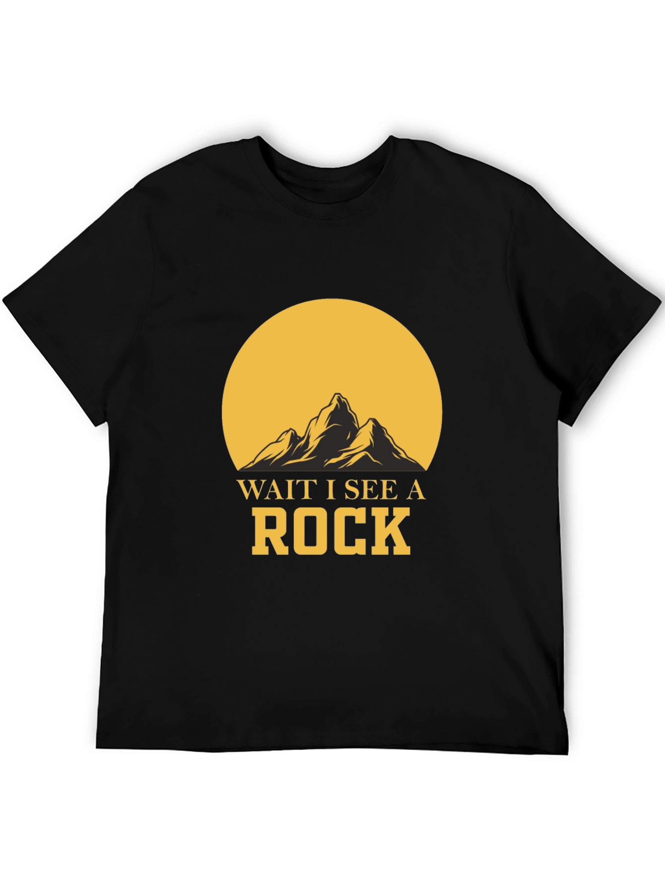 Wait I See A Rock Graphic T-Shirt