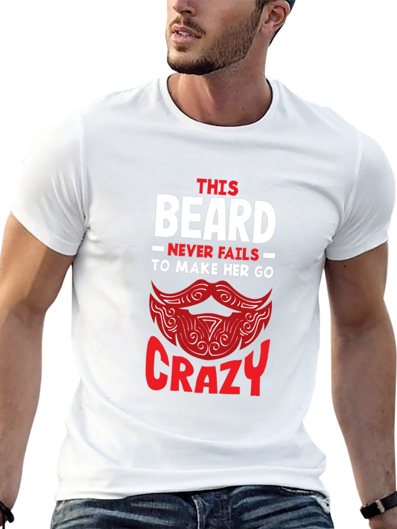 Beard Makes Her Crazy Graphic T-Shirt