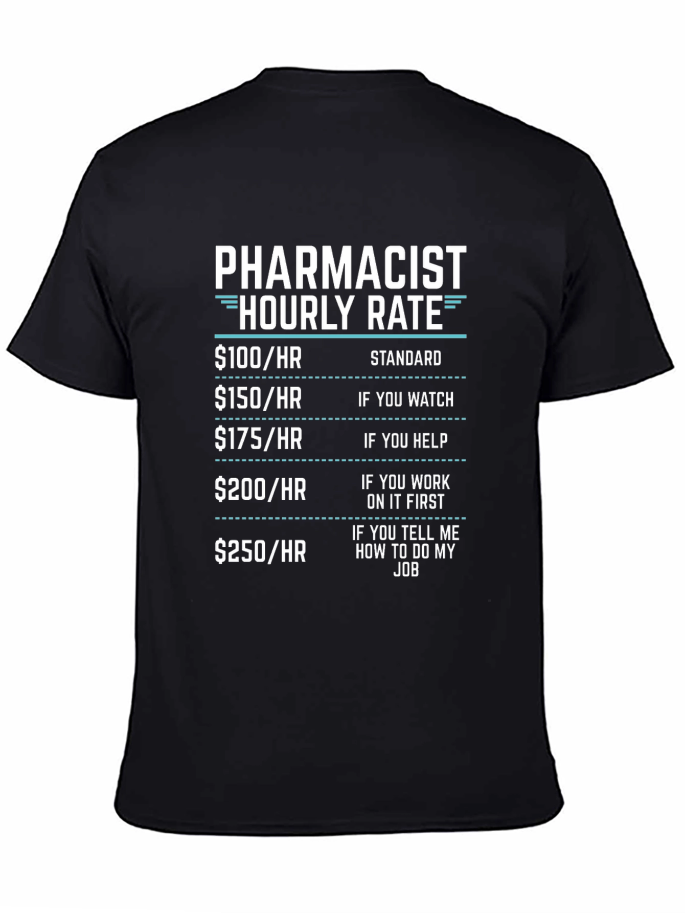 Pharmacist Hourly Rate Funny T-Shirt