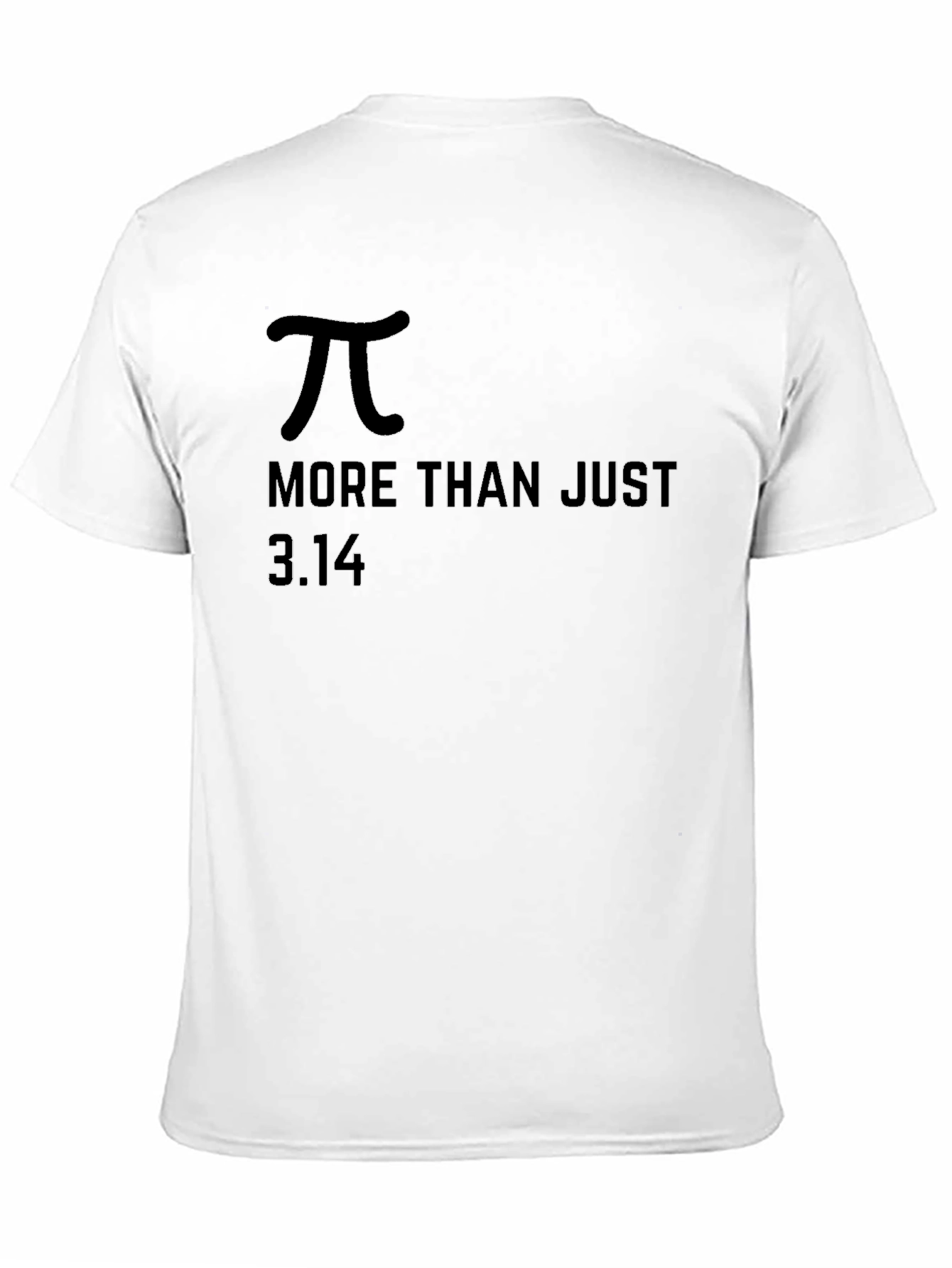 Pi Day T-Shirt - More Than Just 3.14