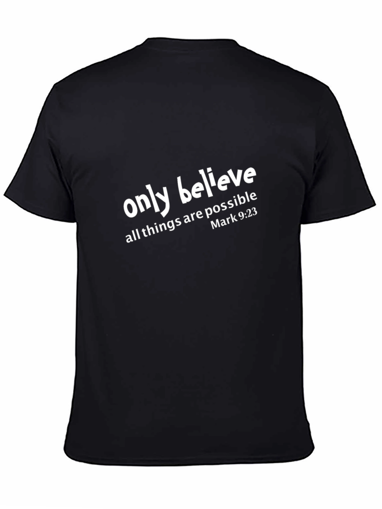 Believe T-Shirt - Mark 9:23 Christian Tee