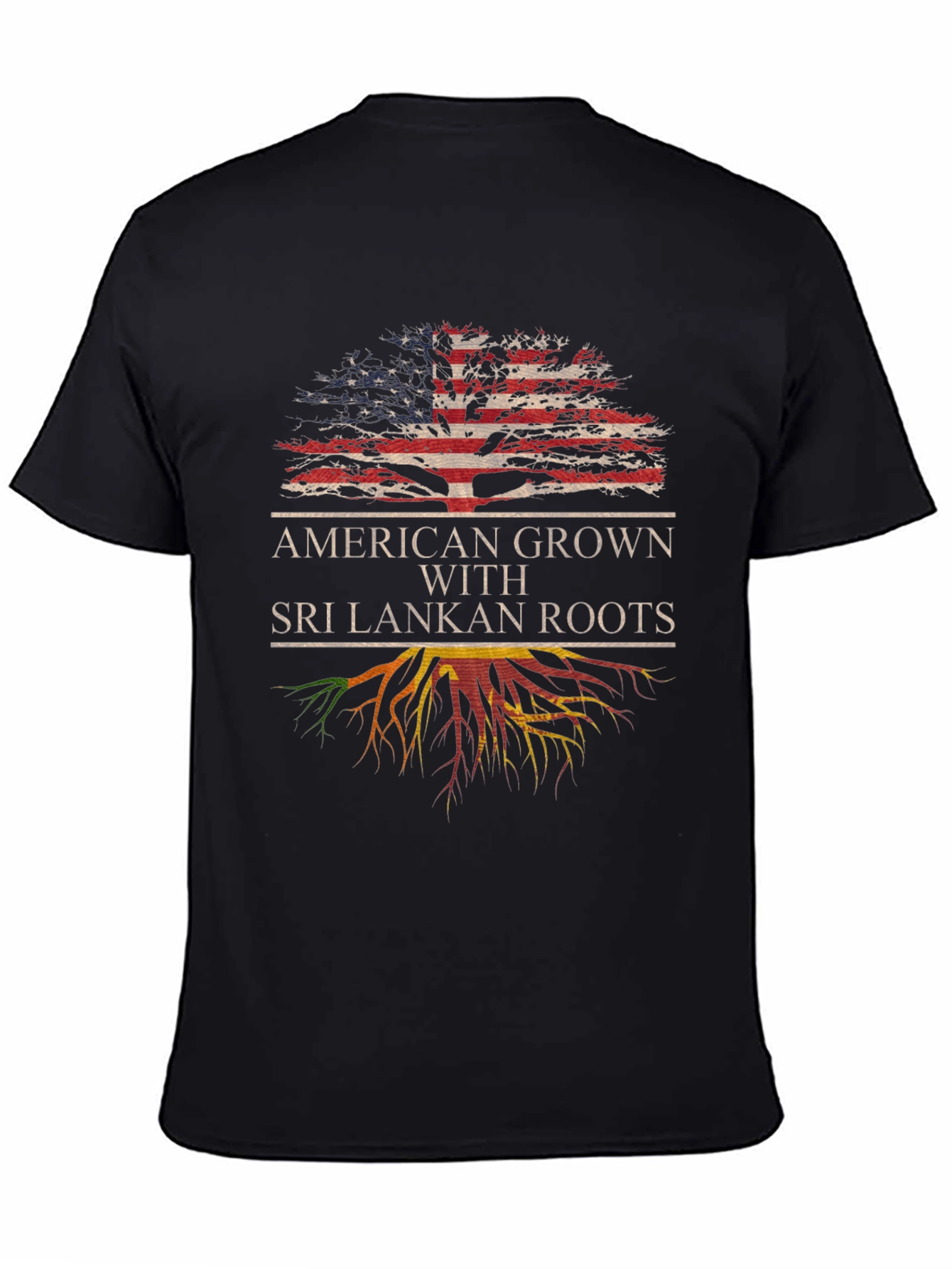American Grown with Sri Lankan Roots T-Shirt