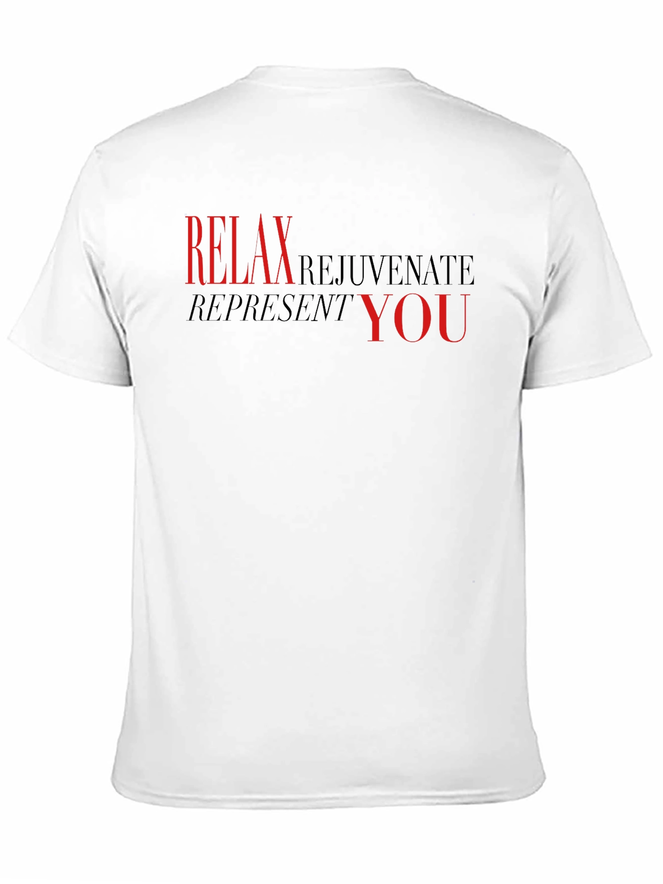 Relax Rejuvenate Represent You - Black T-Shirt