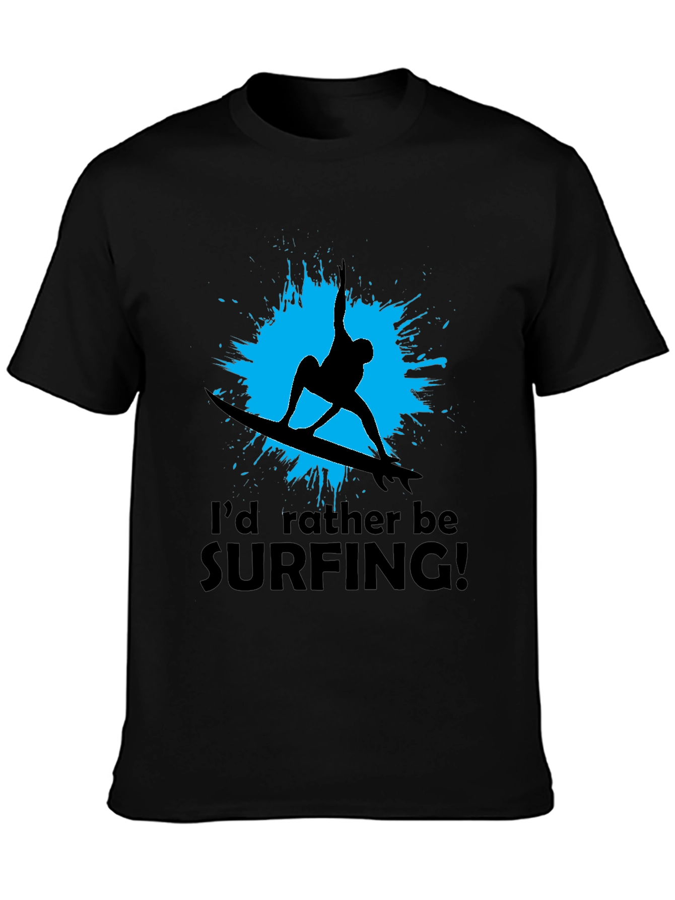 Surfer T-Shirt: Id Rather Be Surfing Black Tee