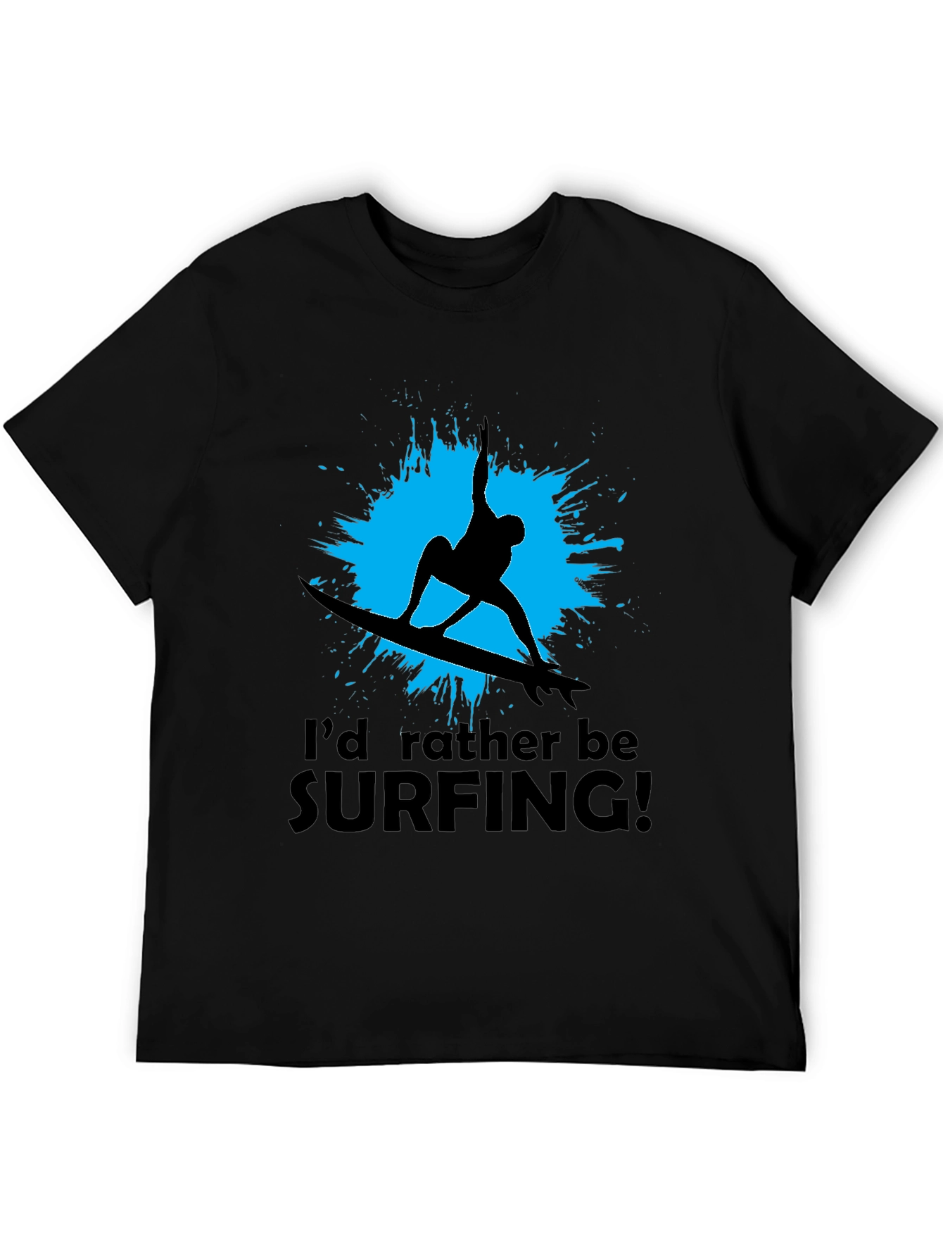 Surfer T-Shirt: Id Rather Be Surfing Black Tee