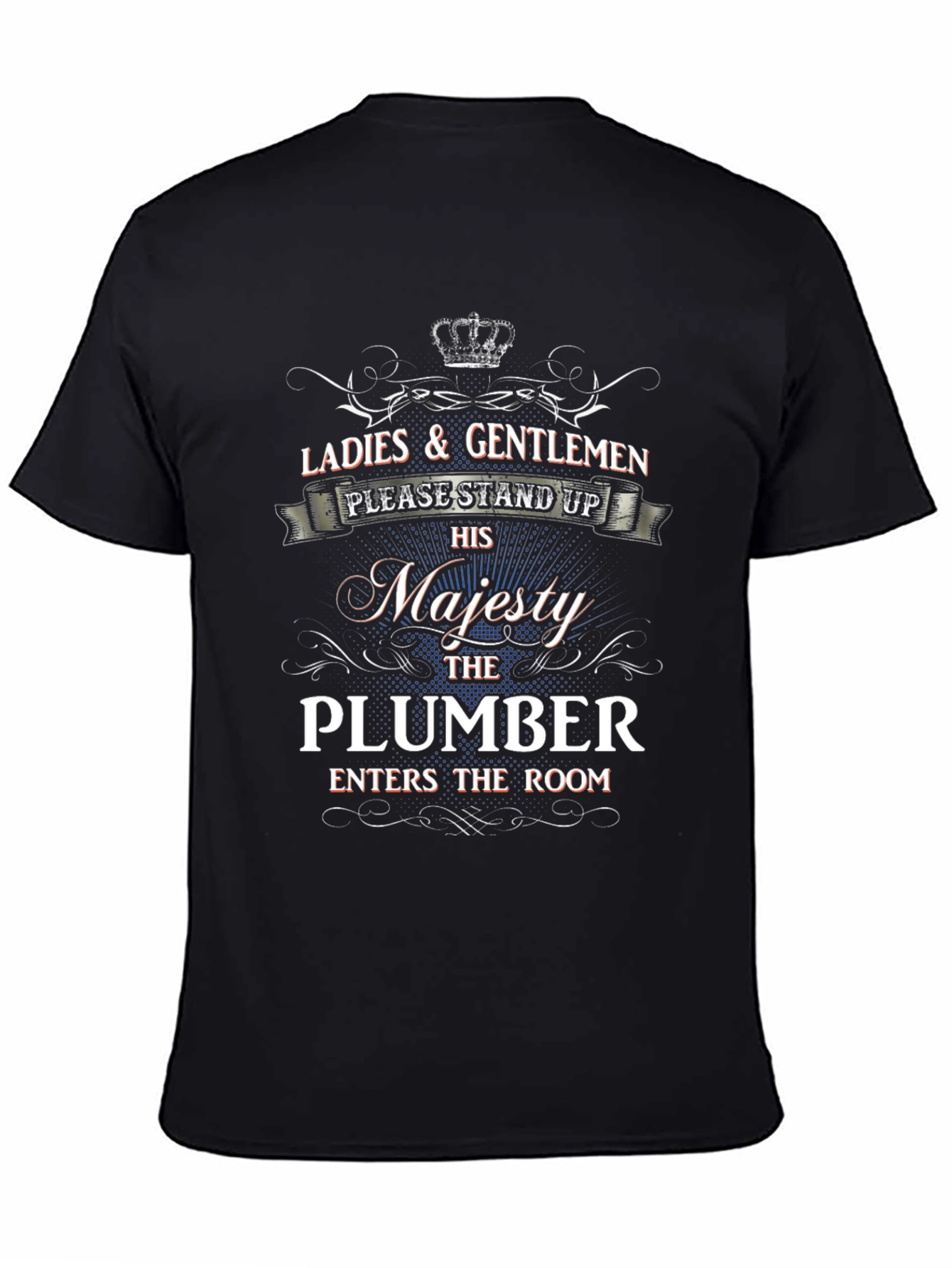 His Majesty The Plumber T-Shirt