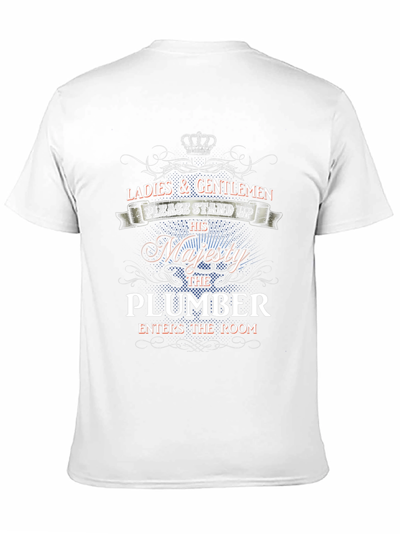 His Majesty The Plumber T-Shirt