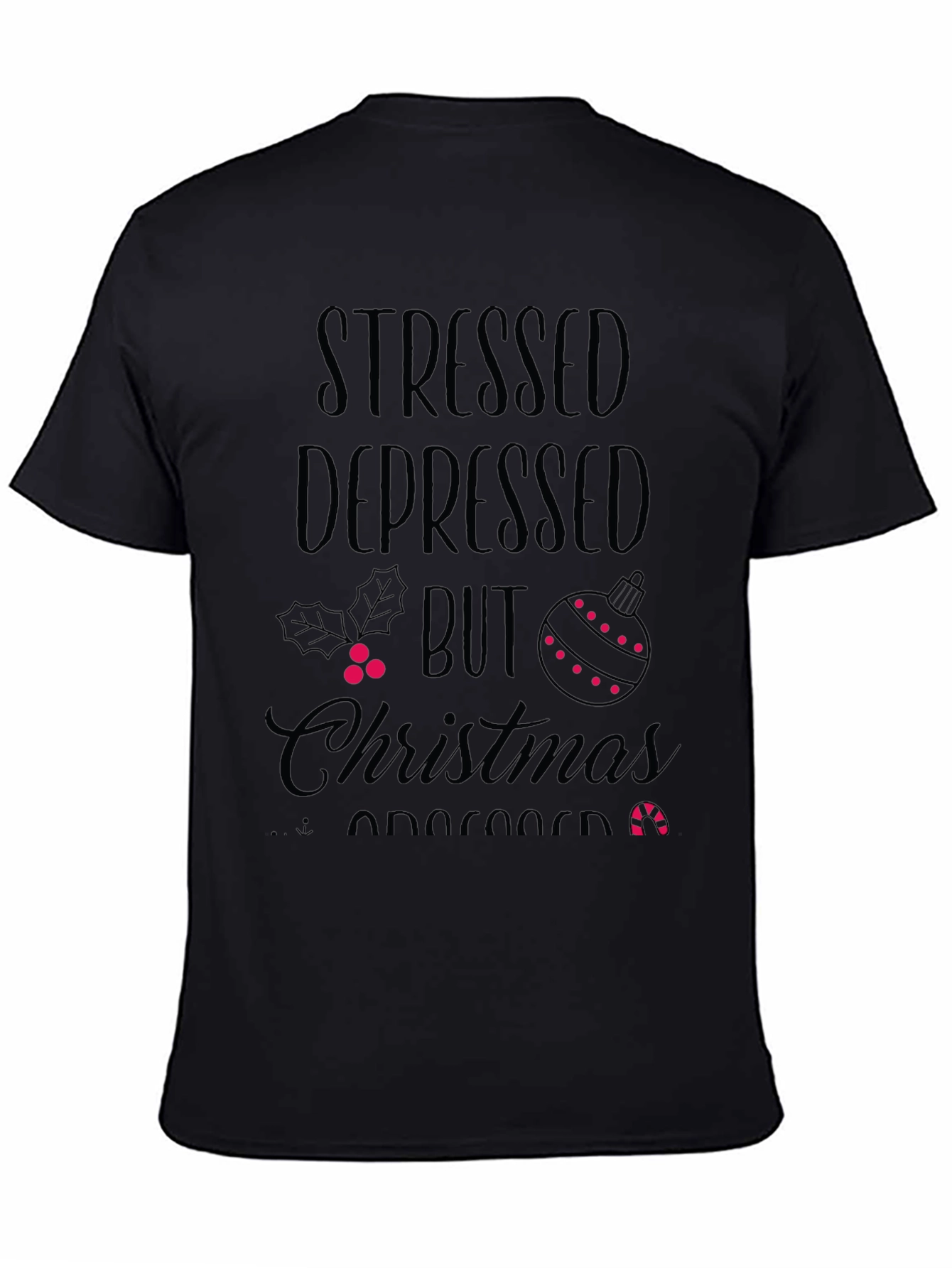 Stressed Depressed But Christmas T-Shirt